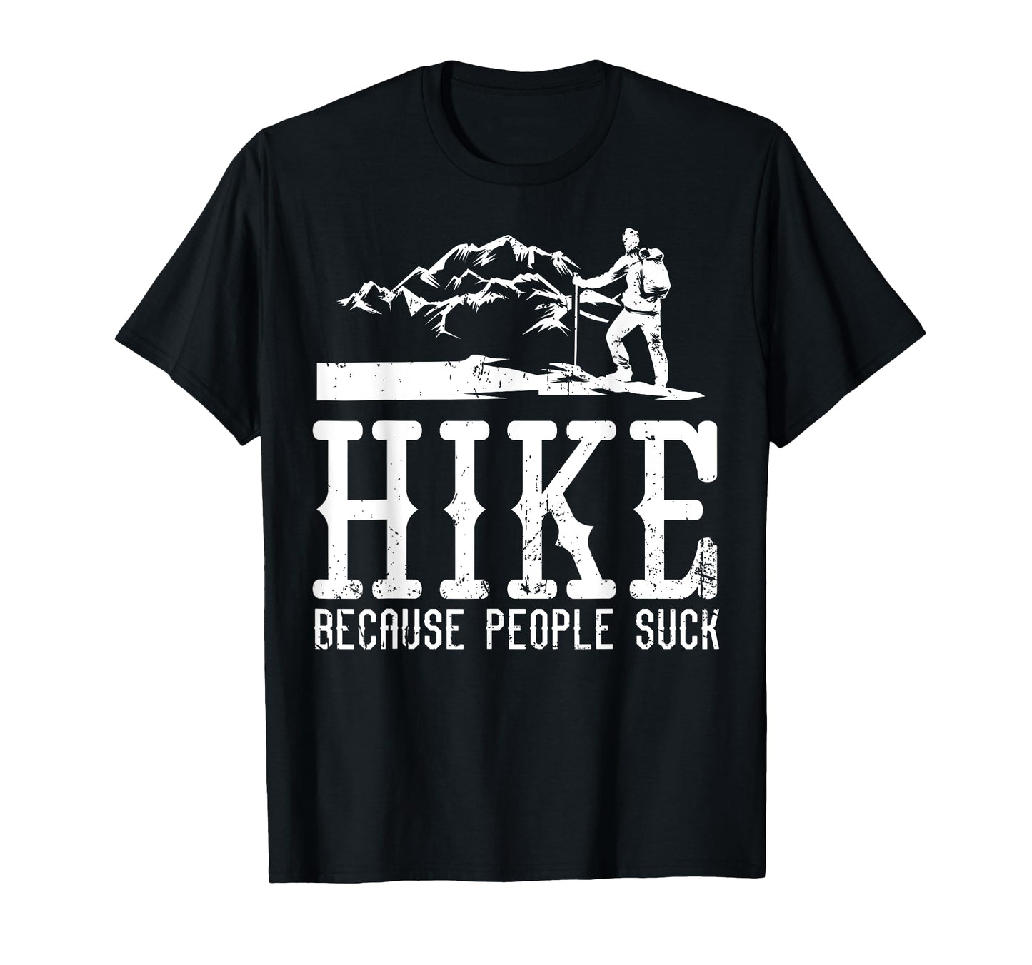 Best Hiking Art Outdoor Hike Hiker Gag T-Shirt - Fun Novelty Design Unisex - T-Shirt, Sweatshirt, Hoodie