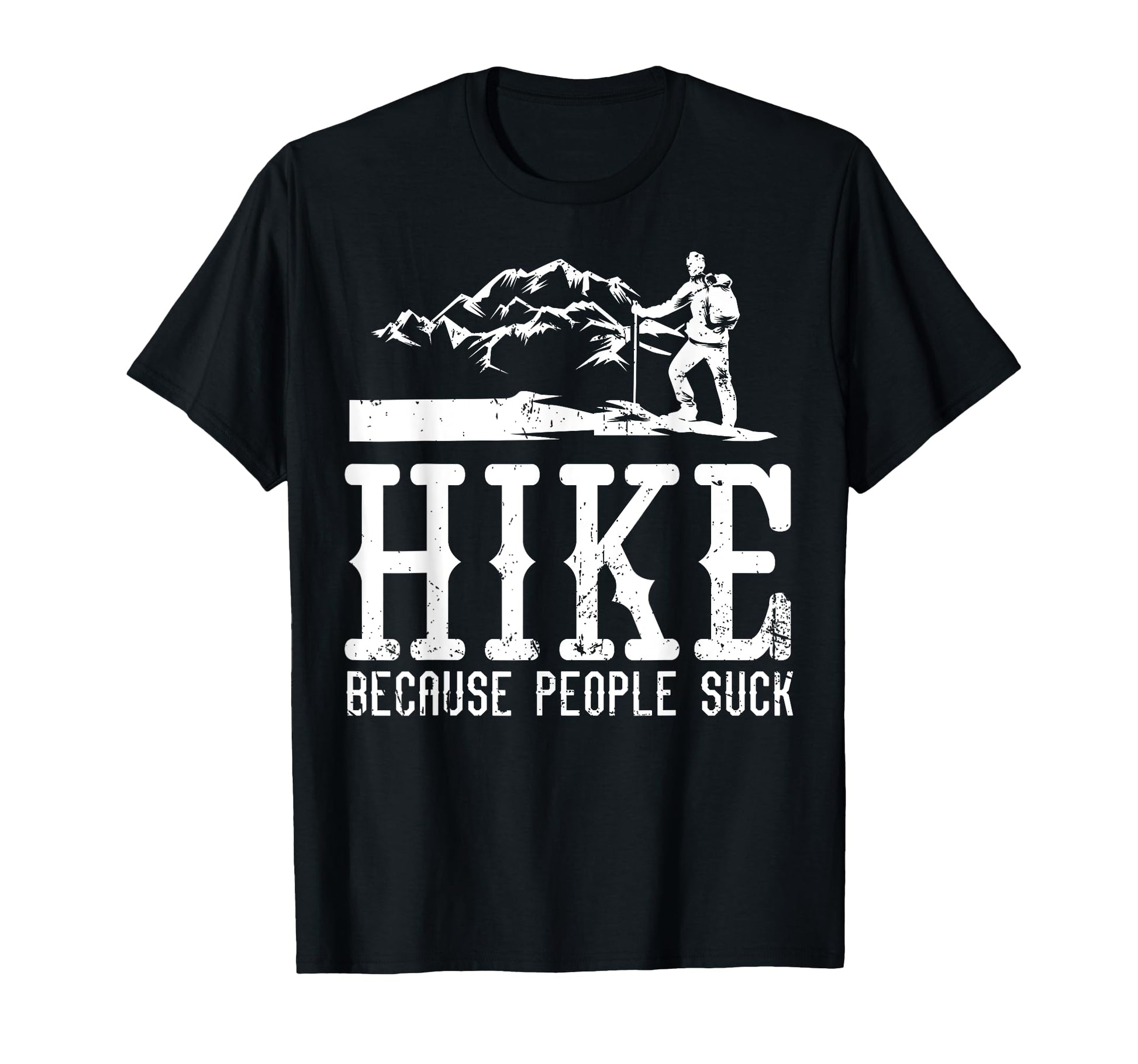 Best Hiking Art Outdoor Hike Hiker Gag T-Shirt - Fun Novelty Design Unisex - T-Shirt, Sweatshirt, Hoodie