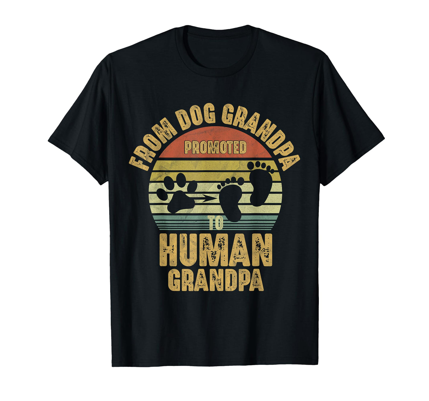 Promoted From Dog Grandpa To Human T-Shirt - Aesthetic Graphic Men Women - T-Shirt, Sweatshirt, Hoodie