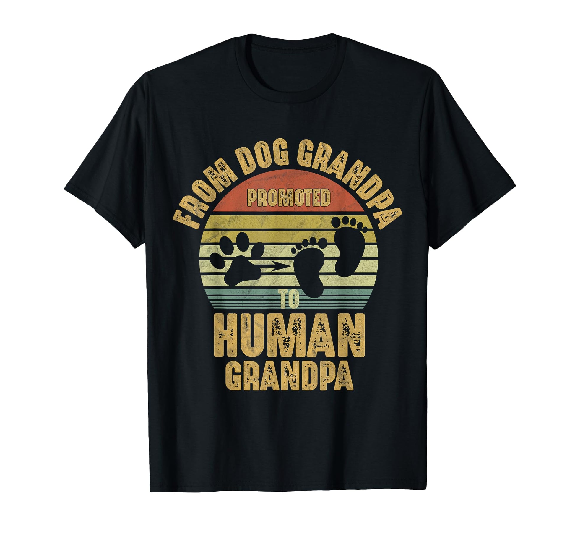 Promoted From Dog Grandpa To Human T-Shirt - Aesthetic Graphic Men Women - T-Shirt, Sweatshirt, Hoodie