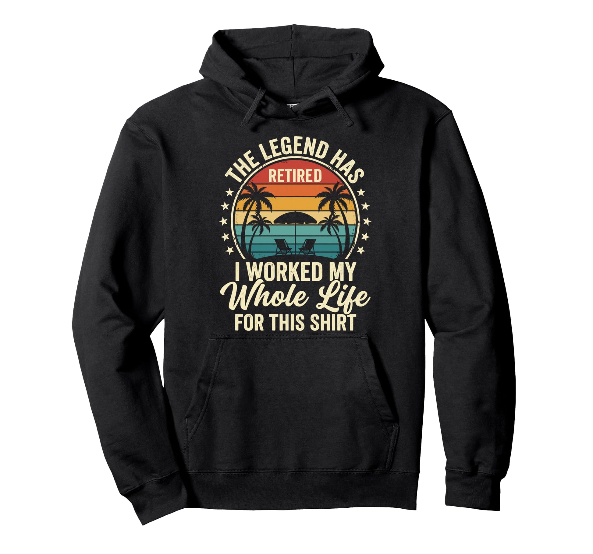 Legend Has Retired Worked My Whole Hoodie - Minimalist Print for Adults - T-Shirt, Sweatshirt, Hoodie