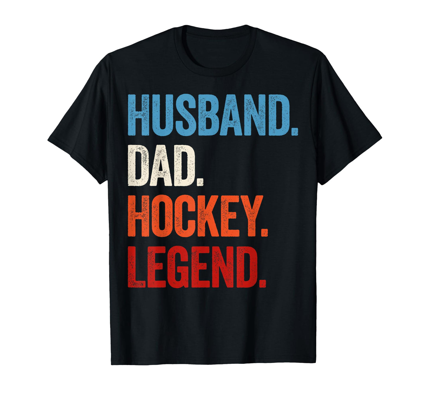 Husband Dad Hockey Legend Funny Hockey T-Shirt - Novelty Apparel Men Women - T-Shirt, Sweatshirt, Hoodie