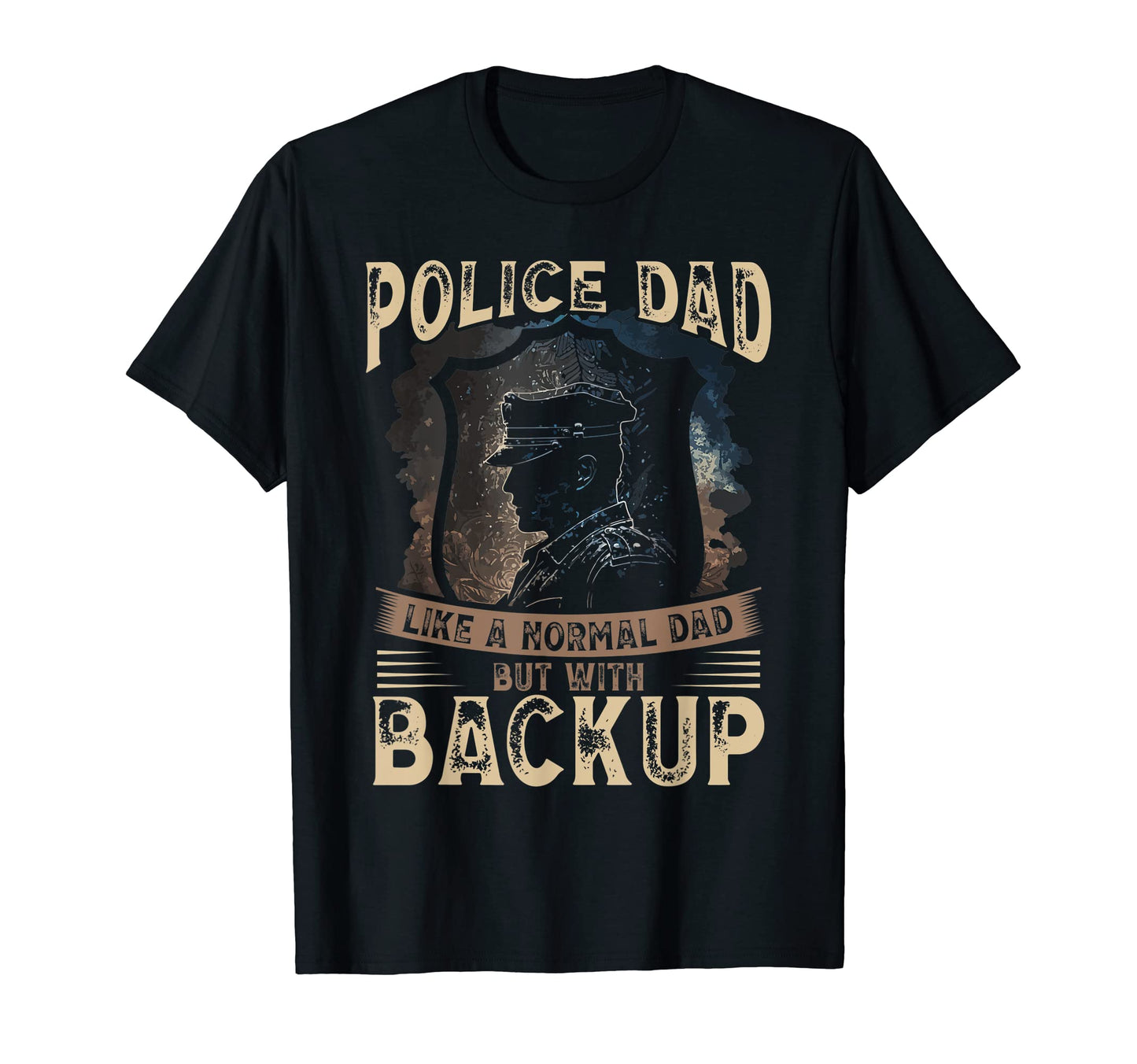 Police Dad Law Enforcement Cop T-Shirt - Streetwear Style Men Women - T-Shirt, Sweatshirt, Hoodie