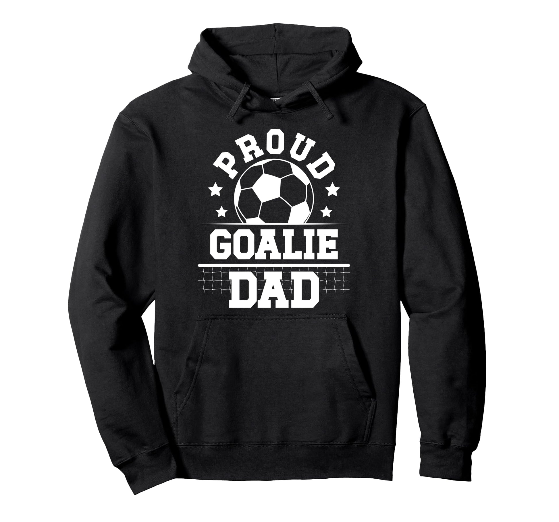 Proud Soccer Goalie Dad Soccer Goalkeeper Hoodie - Trendy Graphic Unisex - T-Shirt, Sweatshirt, Hoodie