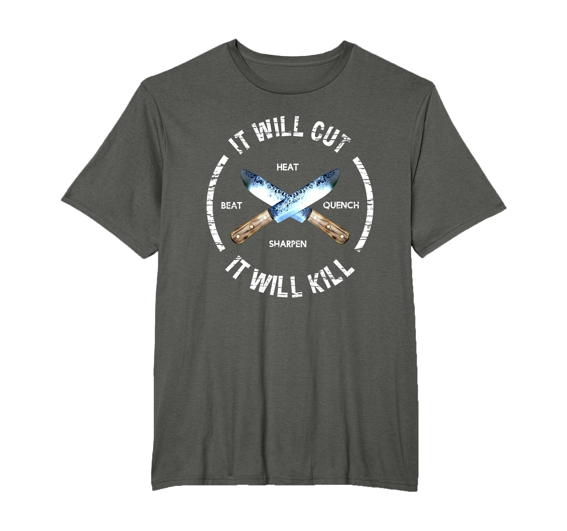 Fire Forged Knife Sword It Will Cut T-Shirt - Fun Novelty Design Unisex - T-Shirt, Sweatshirt, Hoodie