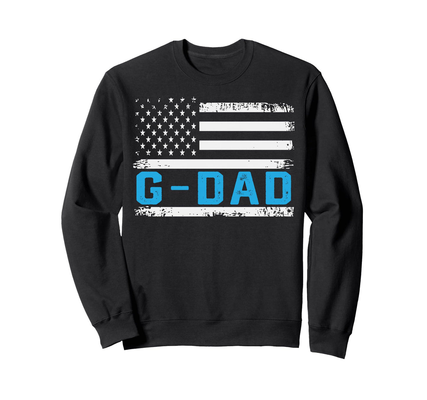 G Dad American Flag Fathers Day Sweatshirt - Unique Graphic Men Women - T-Shirt, Sweatshirt, Hoodie