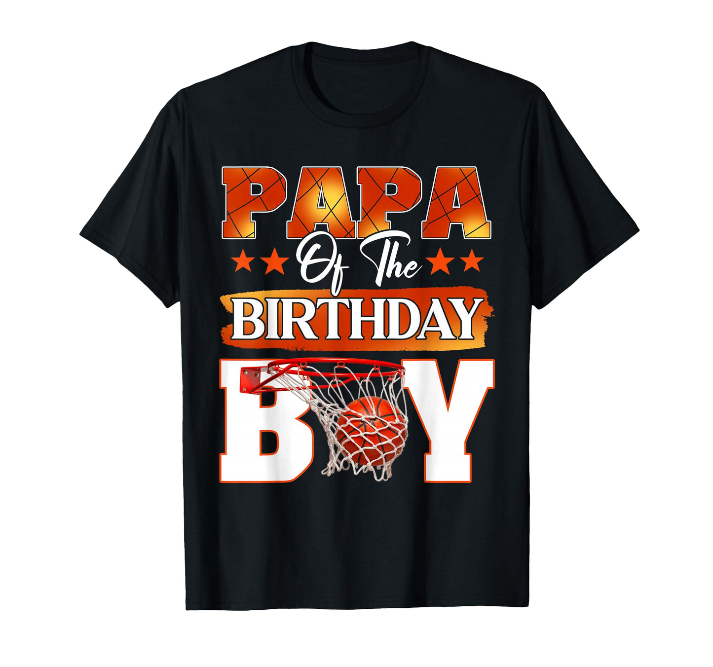 Basketball Papa Birthday Family T-Shirt - Casual Everyday Wear Men Women - T-Shirt, Sweatshirt, Hoodie