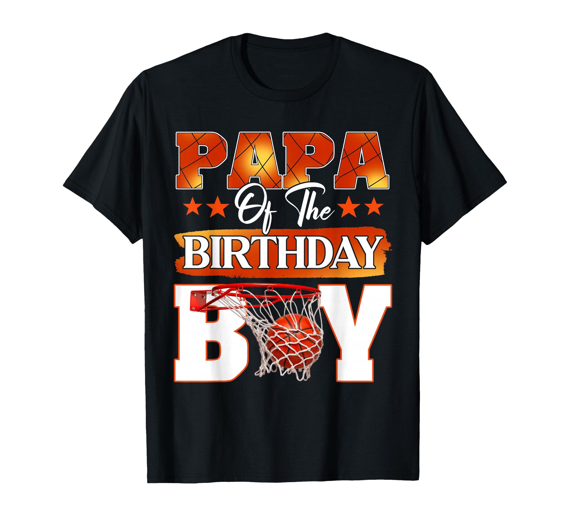 Basketball Papa Birthday Family T-Shirt - Casual Everyday Wear Men Women - T-Shirt, Sweatshirt, Hoodie