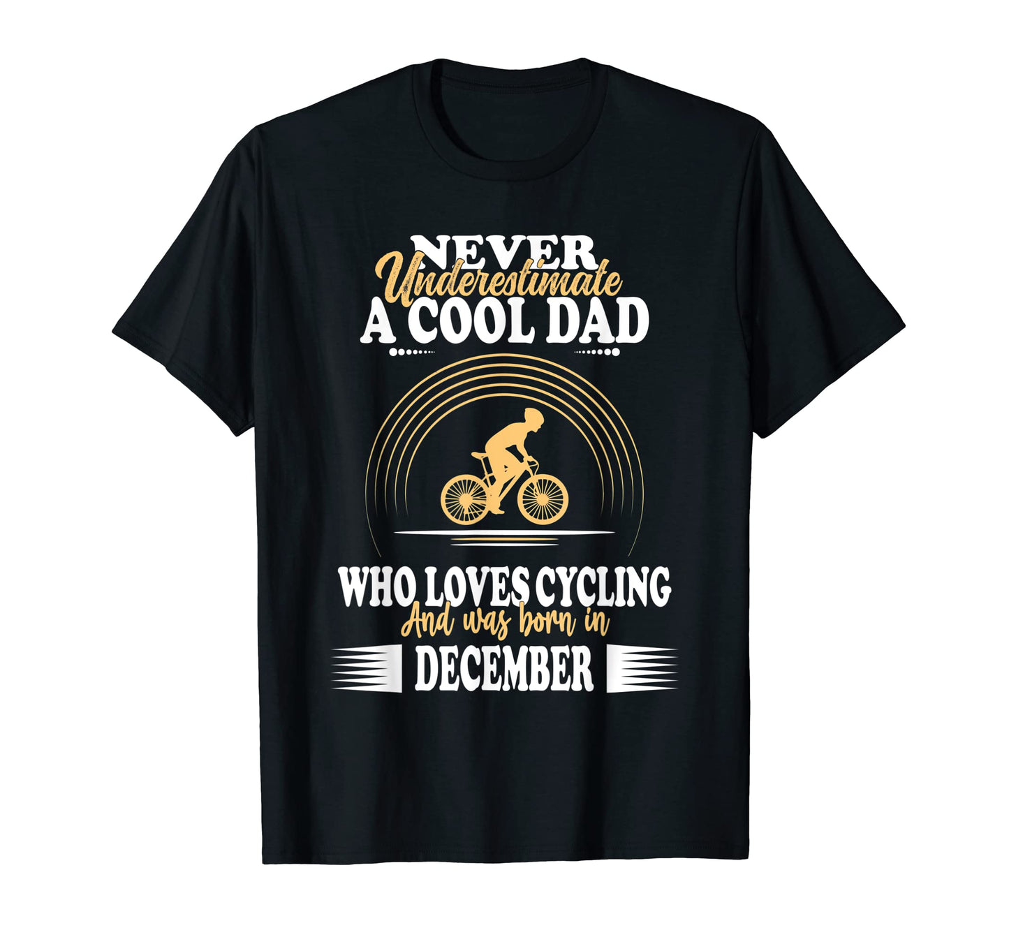 Mens Dad Father Birthday December T-Shirt - Streetwear Style Men Women - T-Shirt, Sweatshirt, Hoodie