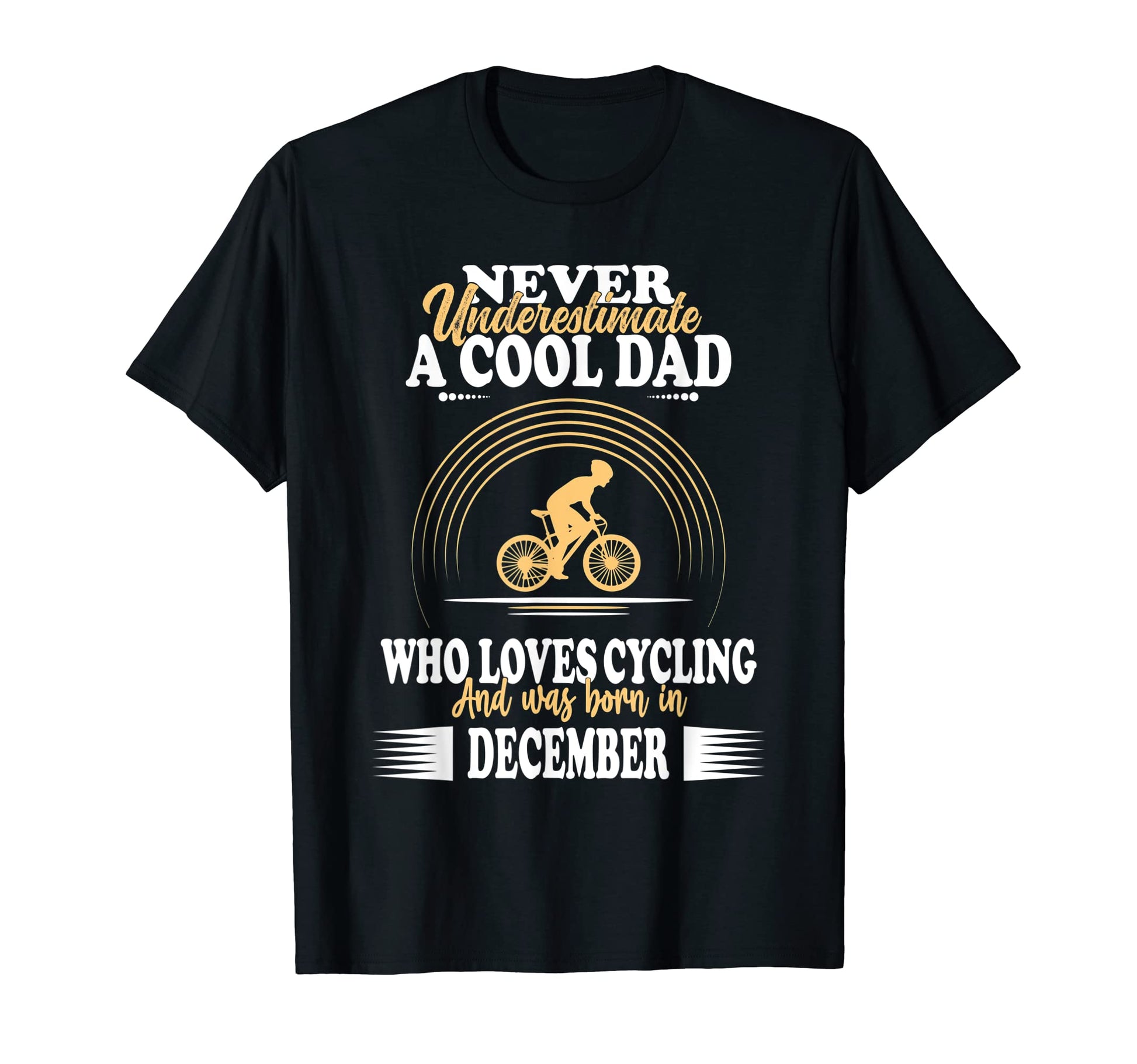 Mens Dad Father Birthday December T-Shirt - Streetwear Style Men Women - T-Shirt, Sweatshirt, Hoodie