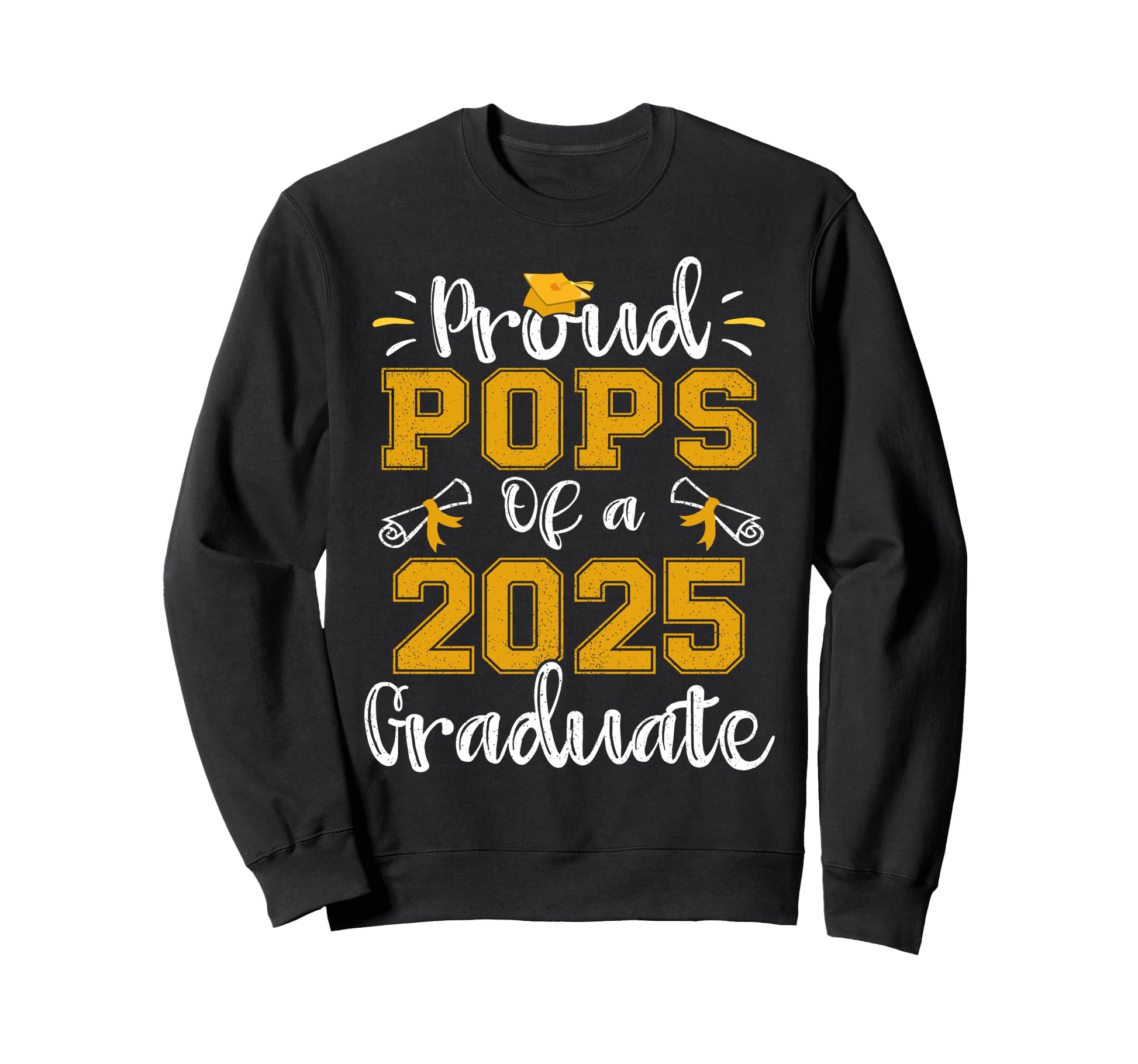Proud Pops Class 2025 Graduate Sweatshirt - Novelty Apparel Men Women - T-Shirt, Sweatshirt, Hoodie