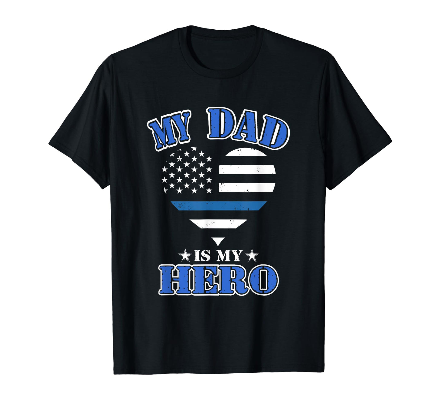 My Dad Is My Hero Police Officer T-Shirt - Graphic Print Men Women - T-Shirt, Sweatshirt, Hoodie