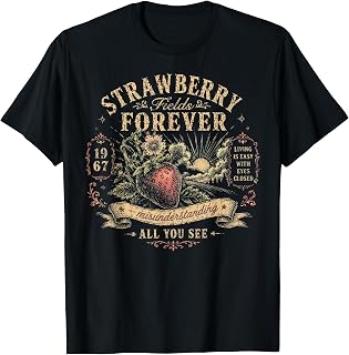 Strawberry Fields Forever 1967 Gifts for Music Lovers Fruit T-Shirt Unisex T-shirt, Sweatshirt, Hoodie, Long Sleeve Tee - T-Shirt, Sweatshirt, Hoodie