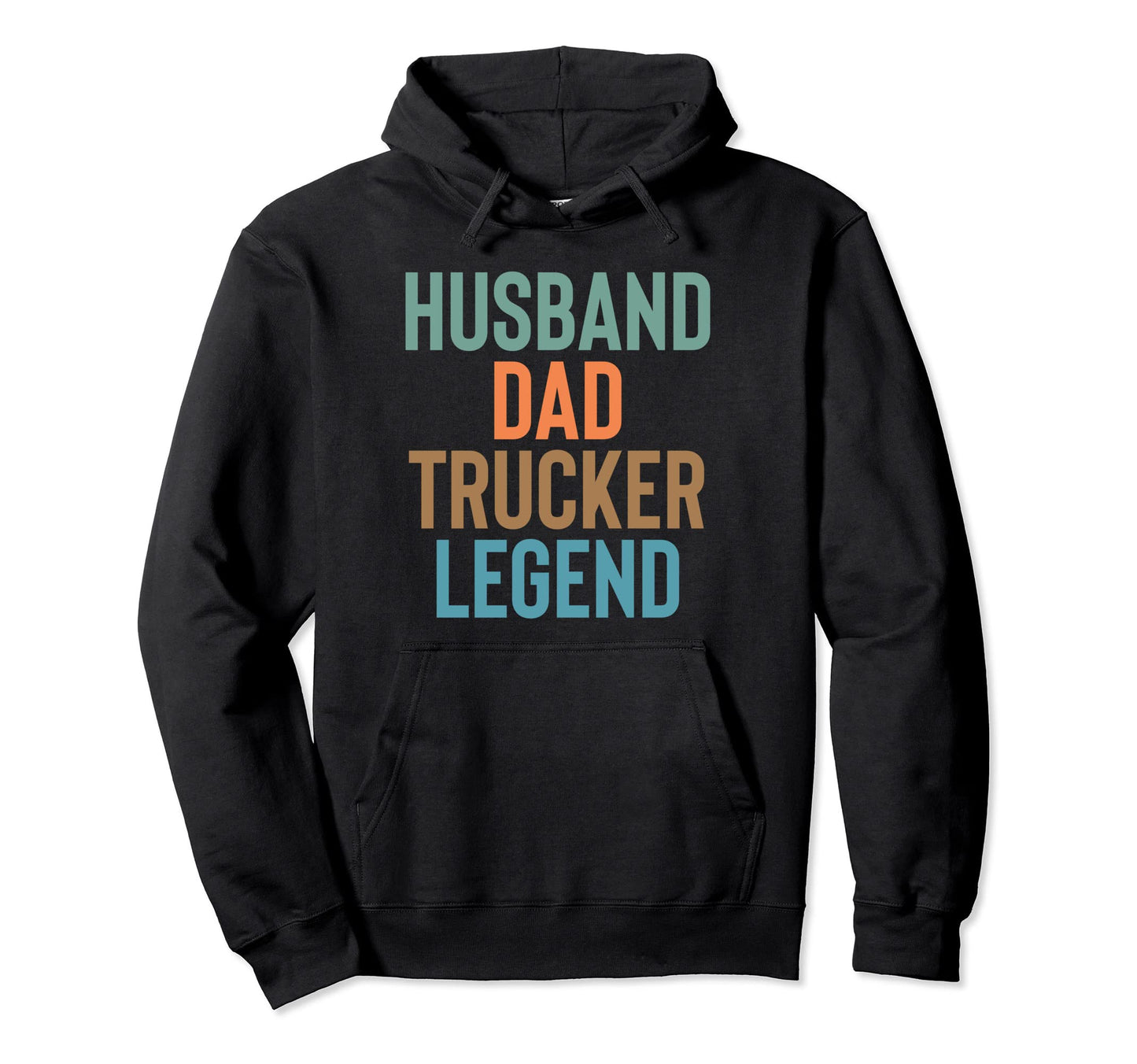Husband Dad Trucker Legend Funny Papa And Hoodie - Novelty Apparel Unisex - T-Shirt, Sweatshirt, Hoodie