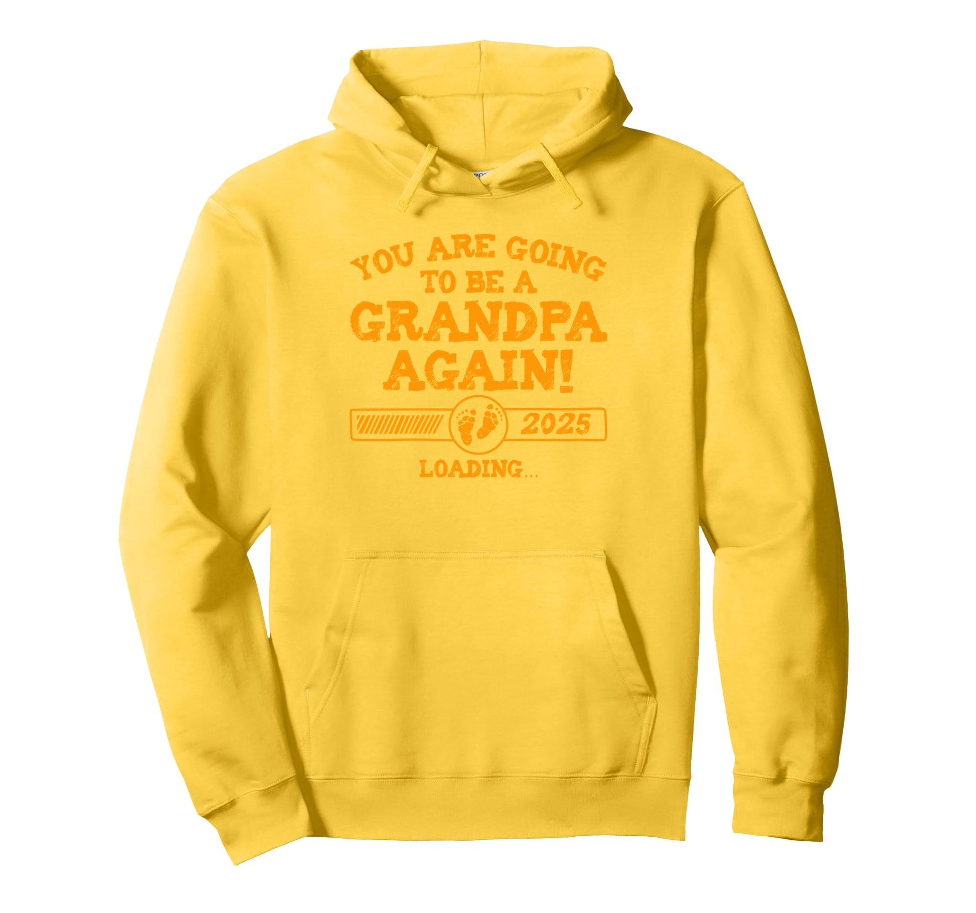 You Are Going To Be Grandpa Again Hoodie - Fun Novelty Design Men Women - T-Shirt, Sweatshirt, Hoodie