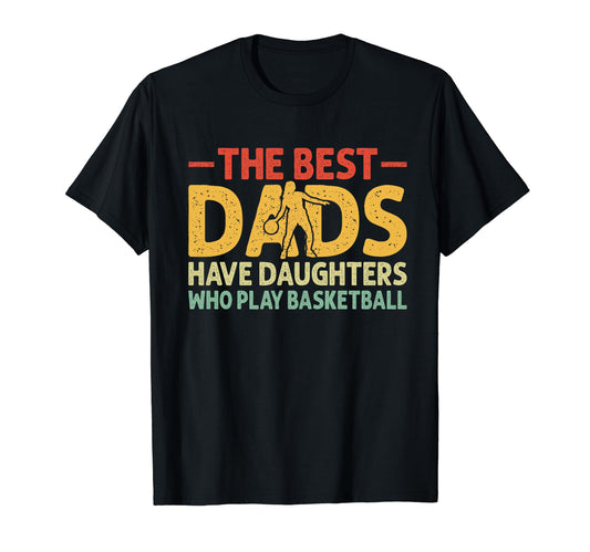Best Dads Have Daughters Who Play T-Shirt - Custom Art Print Men Women - T-Shirt, Sweatshirt, Hoodie