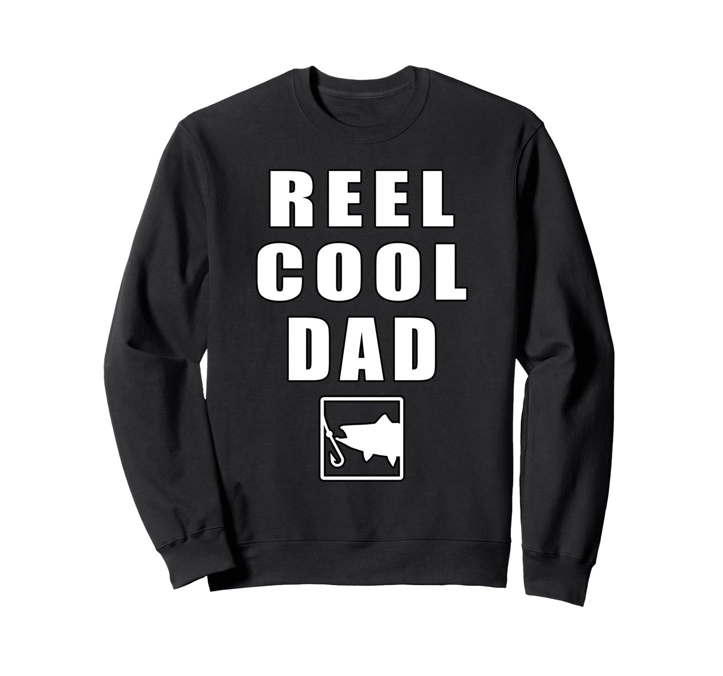 Reel Dad Fathers Day Fishing Sweatshirt - Aesthetic Graphic Unisex - T-Shirt, Sweatshirt, Hoodie