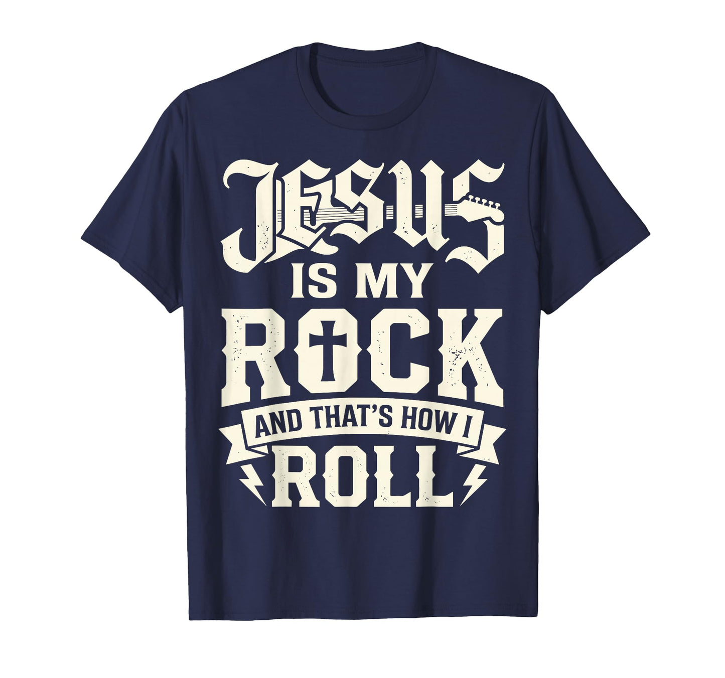 Jesus Is My Rock That Is How I Roll T-Shirt - Streetwear Style Unisex - T-Shirt, Sweatshirt, Hoodie