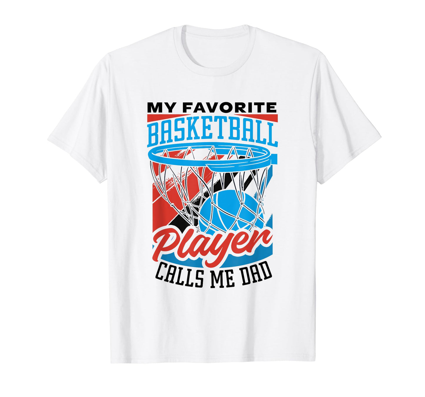 My Favorite Basketball Player Calls Me T-Shirt - Streetwear Style Unisex - T-Shirt, Sweatshirt, Hoodie