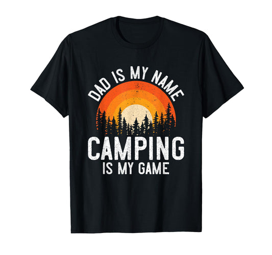 Camper Dad Is My Name Camping Is My T-Shirt - Minimalist Print for Adults - T-Shirt, Sweatshirt, Hoodie