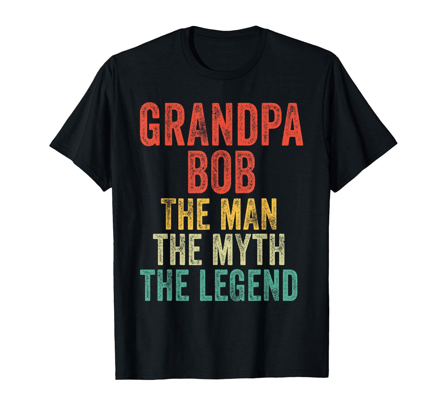 Grandpa Bob Myth Legend Dad T-Shirt - Minimalist Print for Adults - T-Shirt, Sweatshirt, Hoodie