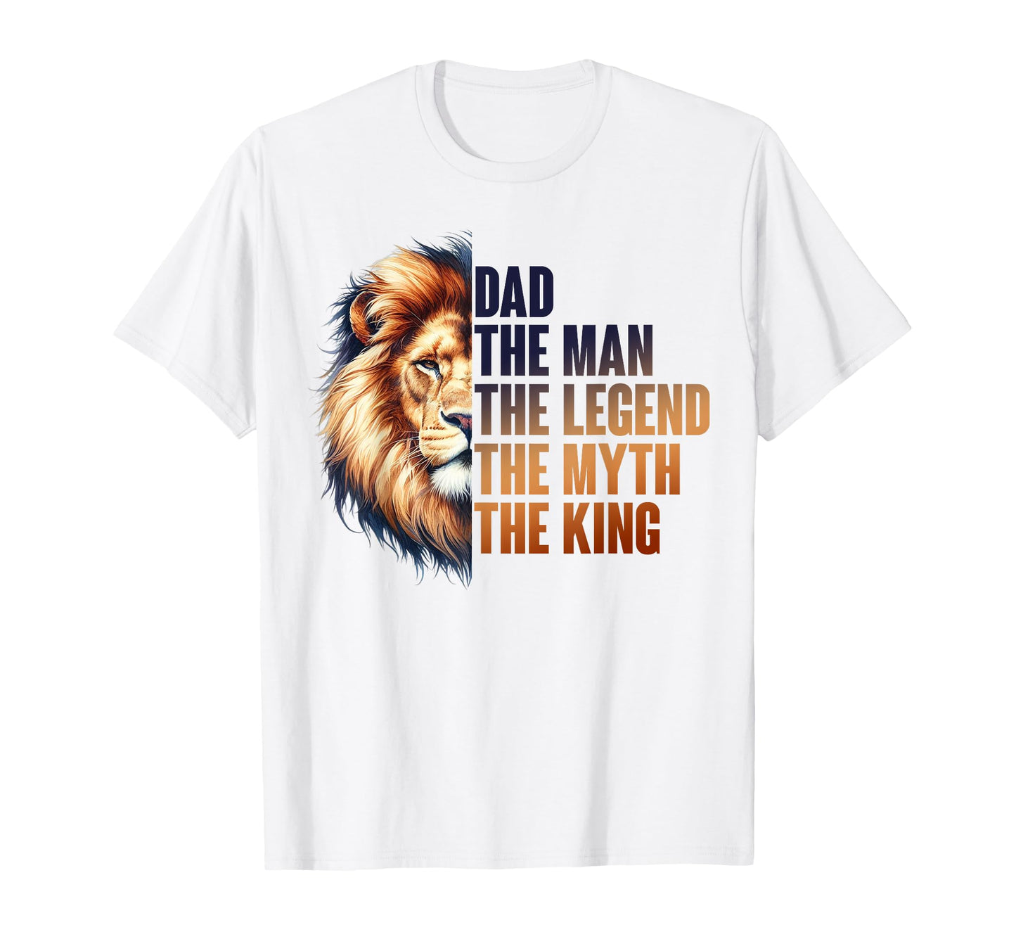 Dad Myth Legend King Fathers Day T-Shirt - Fun Novelty Design Unisex - T-Shirt, Sweatshirt, Hoodie