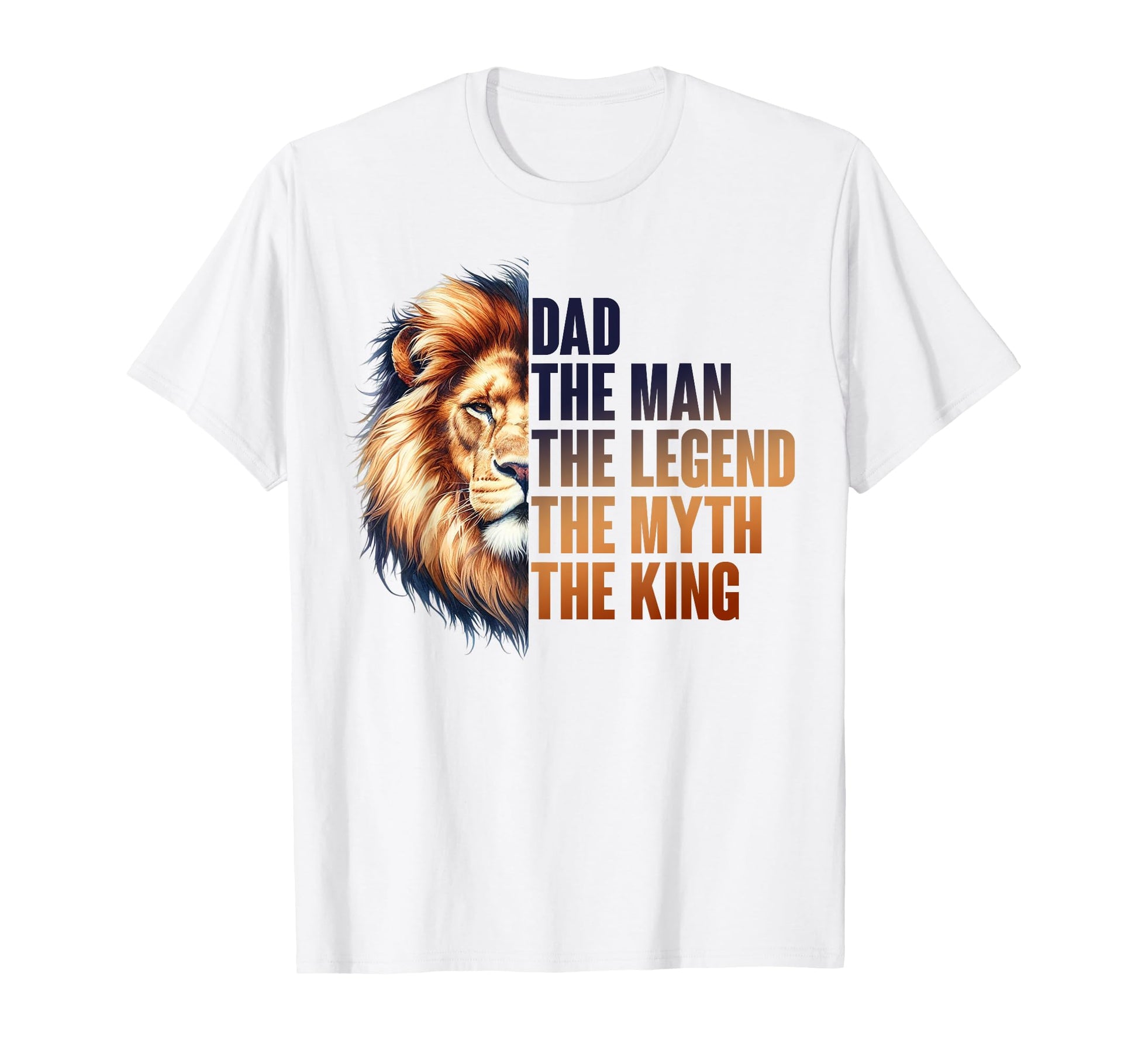 Dad Myth Legend King Fathers Day T-Shirt - Fun Novelty Design Unisex - T-Shirt, Sweatshirt, Hoodie