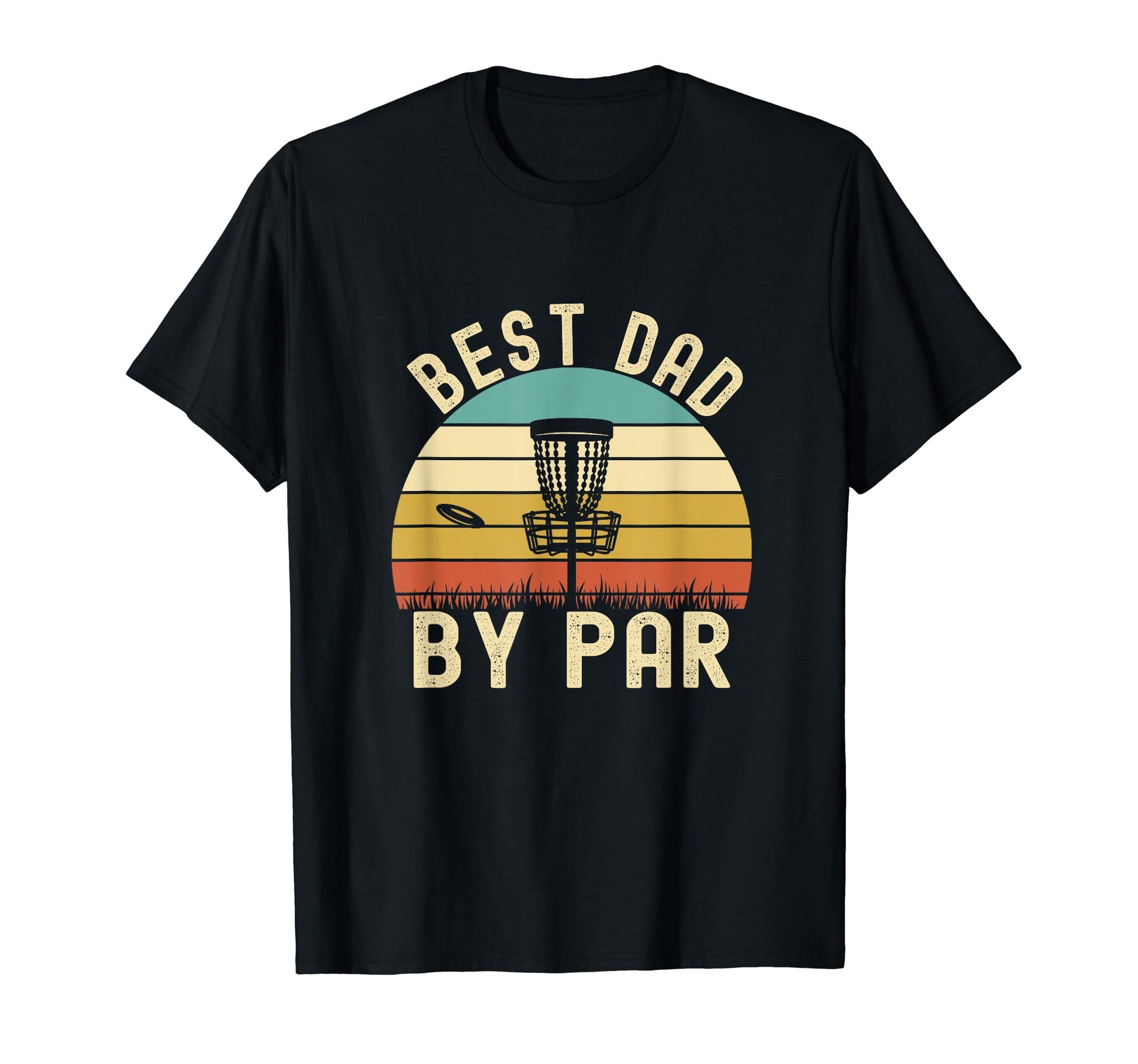 Best Dad Par Funny Disc Golf Dad T-Shirt - Unique Graphic Unisex - T-Shirt, Sweatshirt, Hoodie