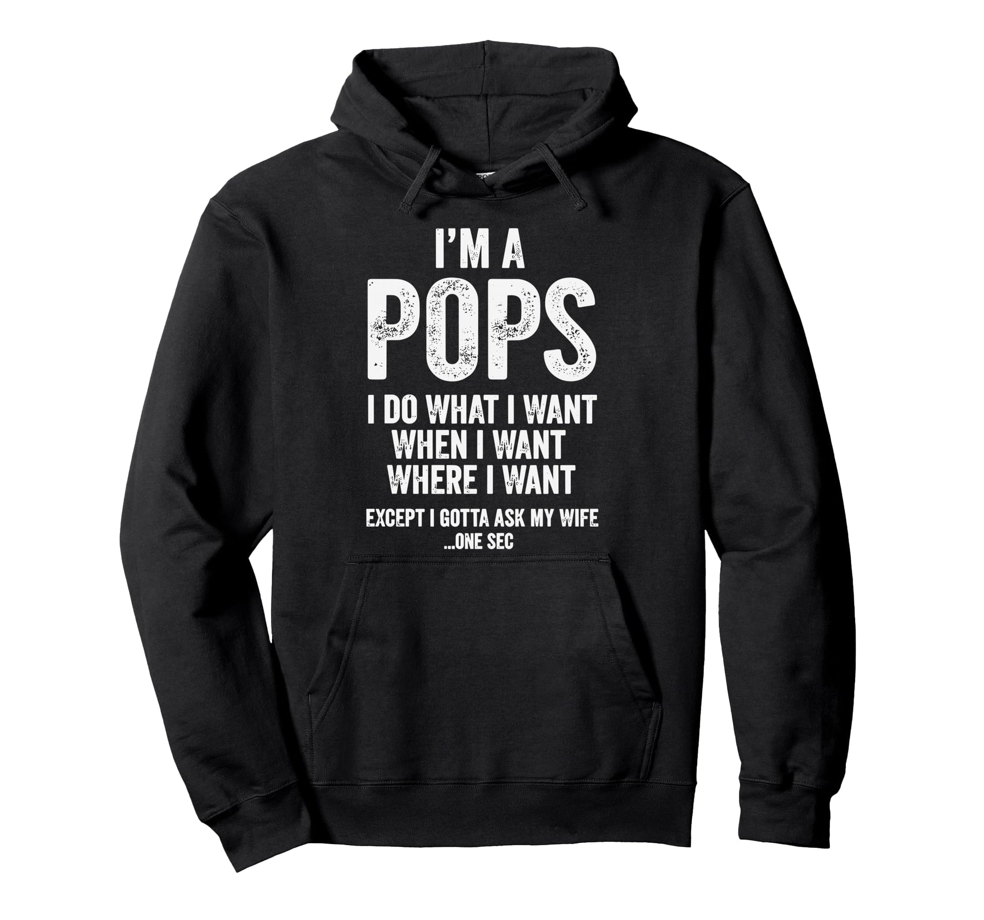Im Pops I Do What I Want Dad Hoodie - Custom Art Print Unisex - T-Shirt, Sweatshirt, Hoodie