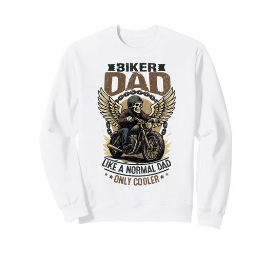 Biker Dad Skeleton Riding Motorcycle Sweatshirt - Unique Graphic Unisex - T-Shirt, Sweatshirt, Hoodie