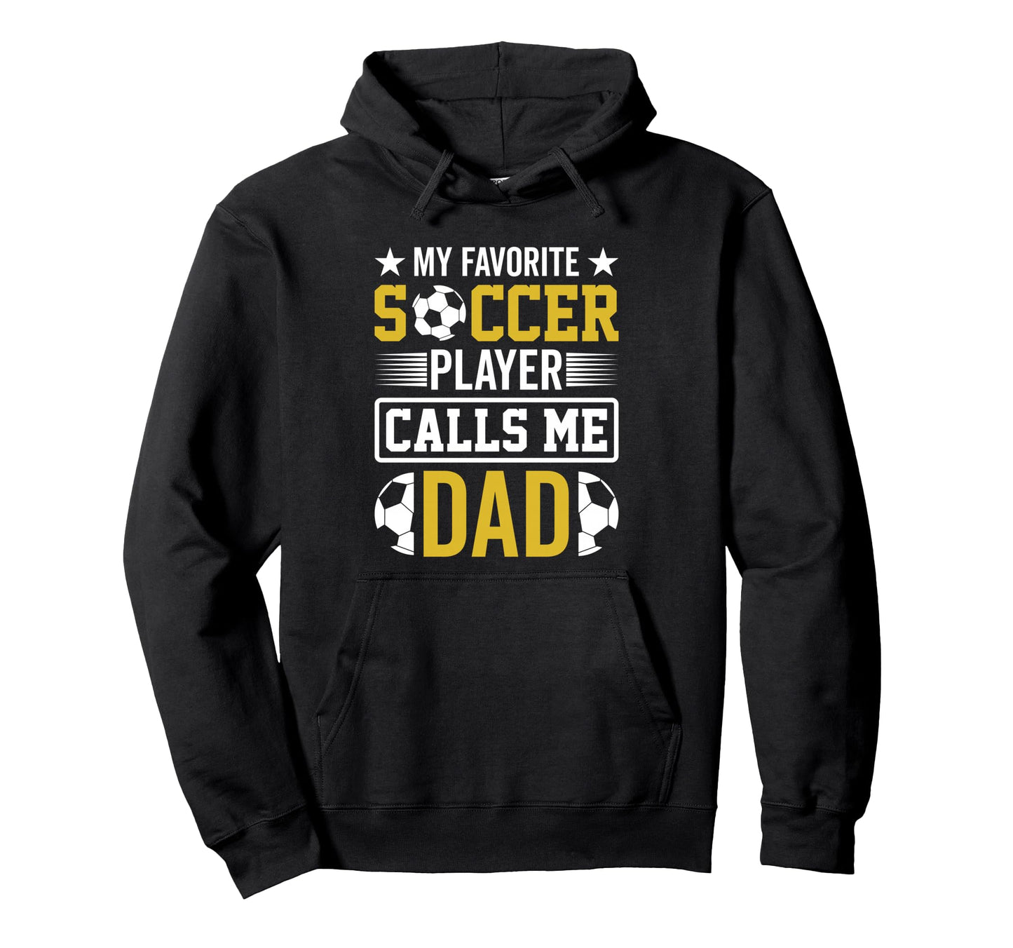 My Favorite Soccer Player Calls Me Hoodie - Fun Novelty Design Men Women - T-Shirt, Sweatshirt, Hoodie