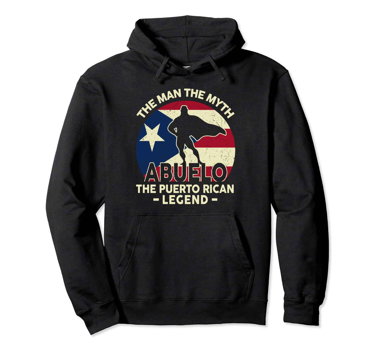 Puerto Rico Abuelo Myth Puerto Rican Hoodie - Casual Everyday Wear Unisex - T-Shirt, Sweatshirt, Hoodie
