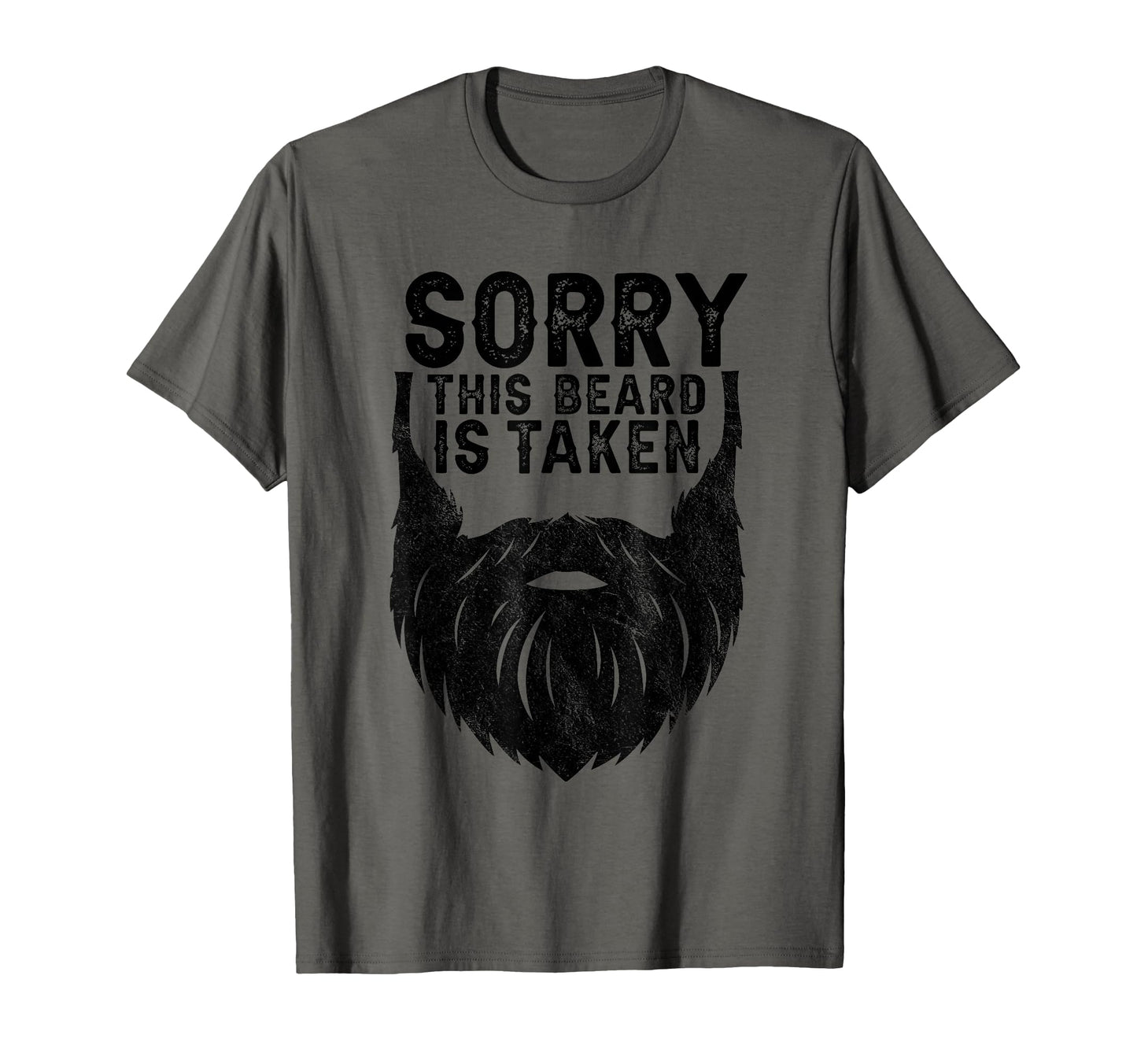 Sorry This Beard Is Taken Funny T-Shirt - Aesthetic Graphic Men Women - T-Shirt, Sweatshirt, Hoodie