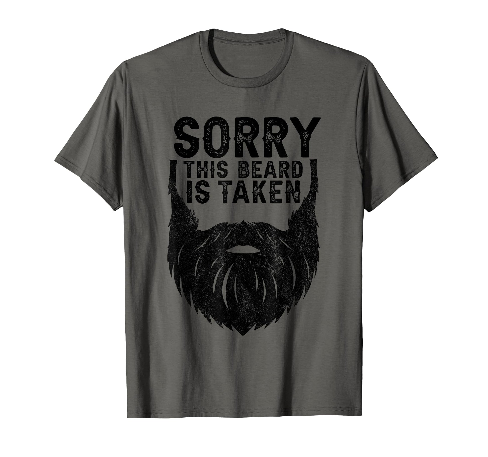 Sorry This Beard Is Taken Funny T-Shirt - Aesthetic Graphic Men Women - T-Shirt, Sweatshirt, Hoodie