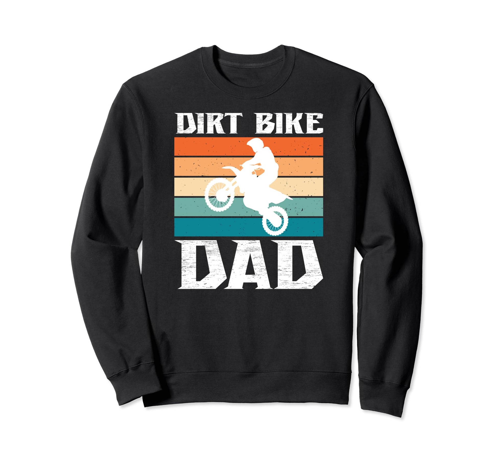 Dirt Bike Dad Dad Dirt Biker Father Sweatshirt - Novelty Apparel Unisex - T-Shirt, Sweatshirt, Hoodie
