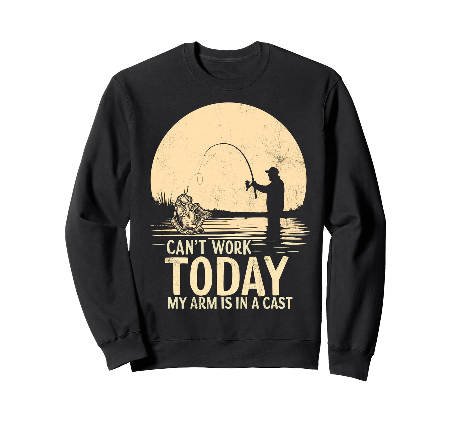 I Cant Work Today My Arm Is Cast Fish Sweatshirt - Graphic Print Men Women - T-Shirt, Sweatshirt, Hoodie