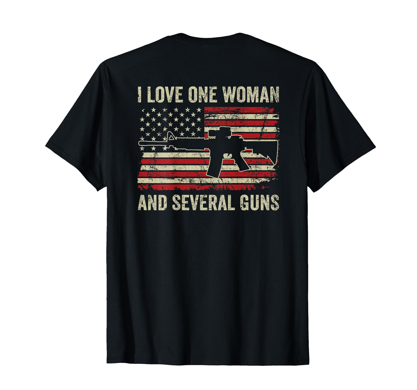 I Love One And Several Guns Ar15 Usa Gun T-Shirt - Streetwear Style Unisex - T-Shirt, Sweatshirt, Hoodie