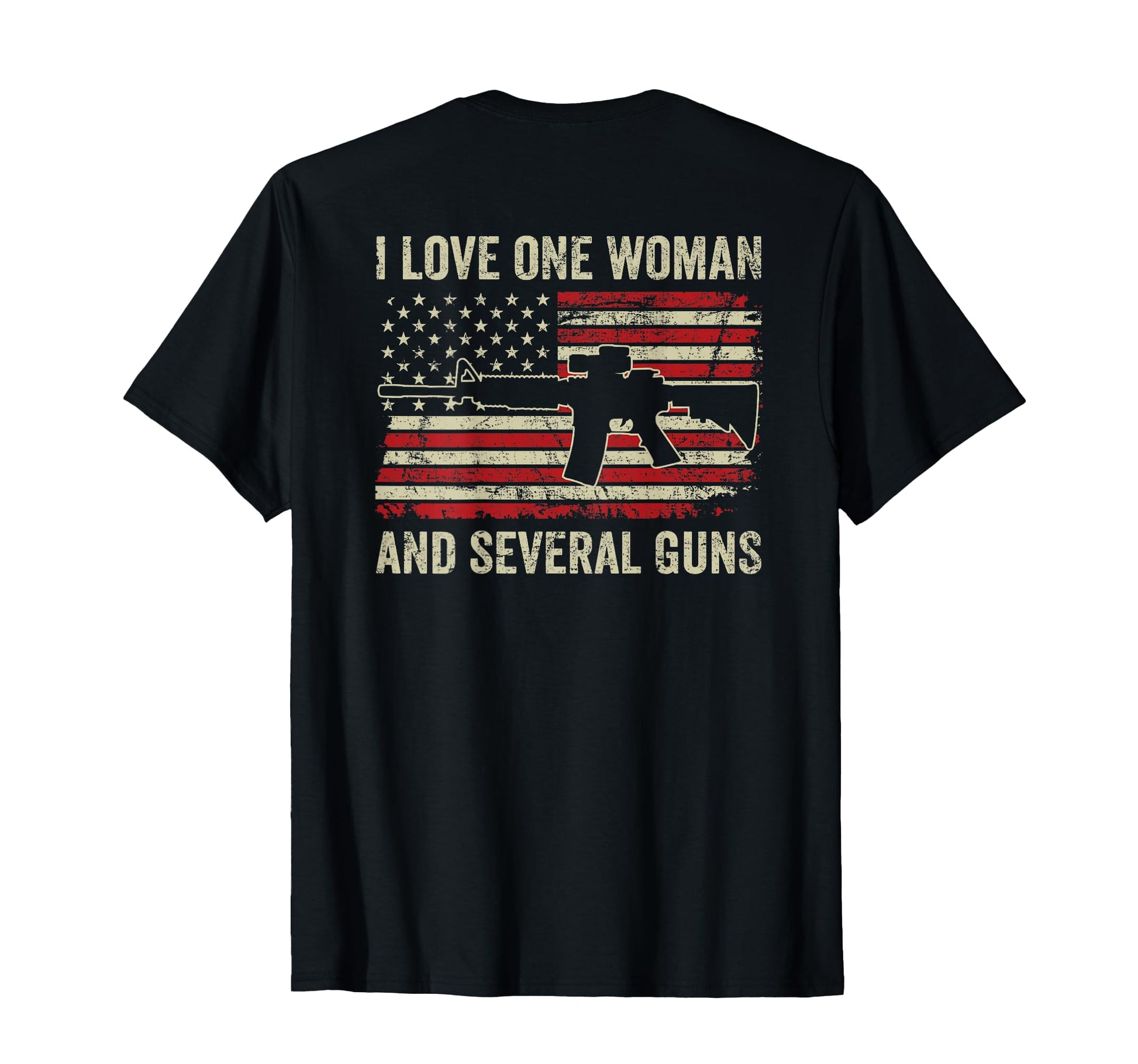 I Love One And Several Guns Ar15 Usa Gun T-Shirt - Streetwear Style Unisex - T-Shirt, Sweatshirt, Hoodie