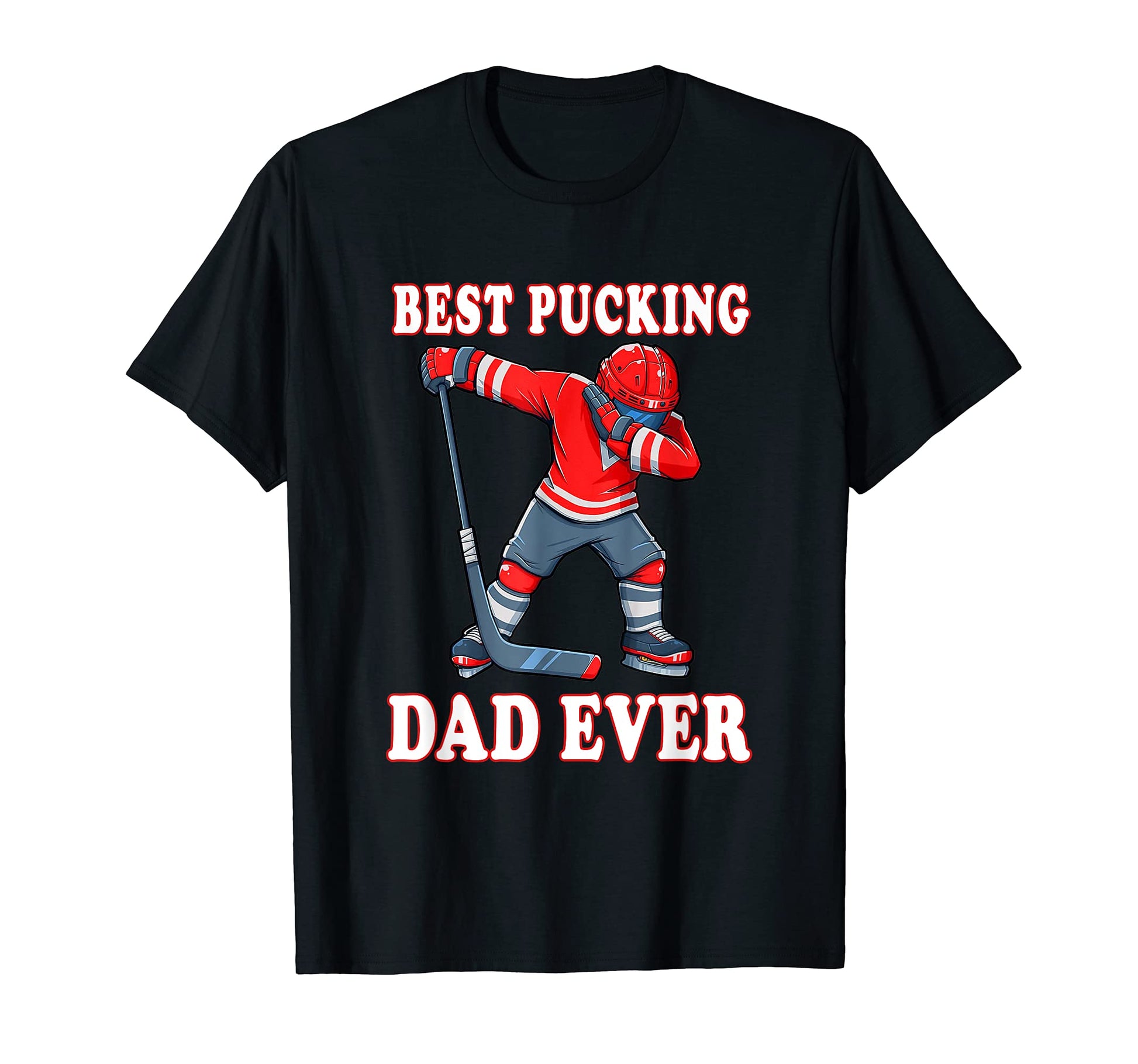 Best Pucking Dad Ever Funny Hockey T-Shirt - Unique Graphic Men Women - T-Shirt, Sweatshirt, Hoodie