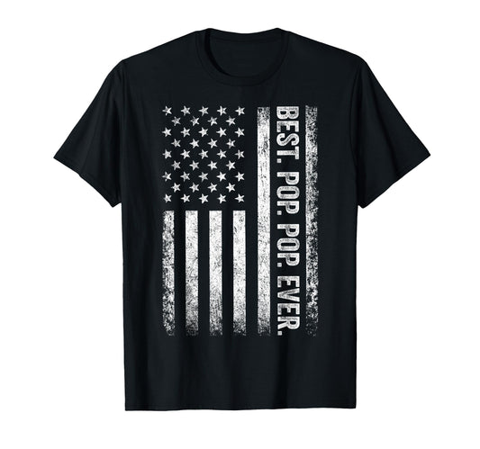 Best Pop Ever American Flag Dad T-Shirt - Casual Everyday Wear for Adults - T-Shirt, Sweatshirt, Hoodie