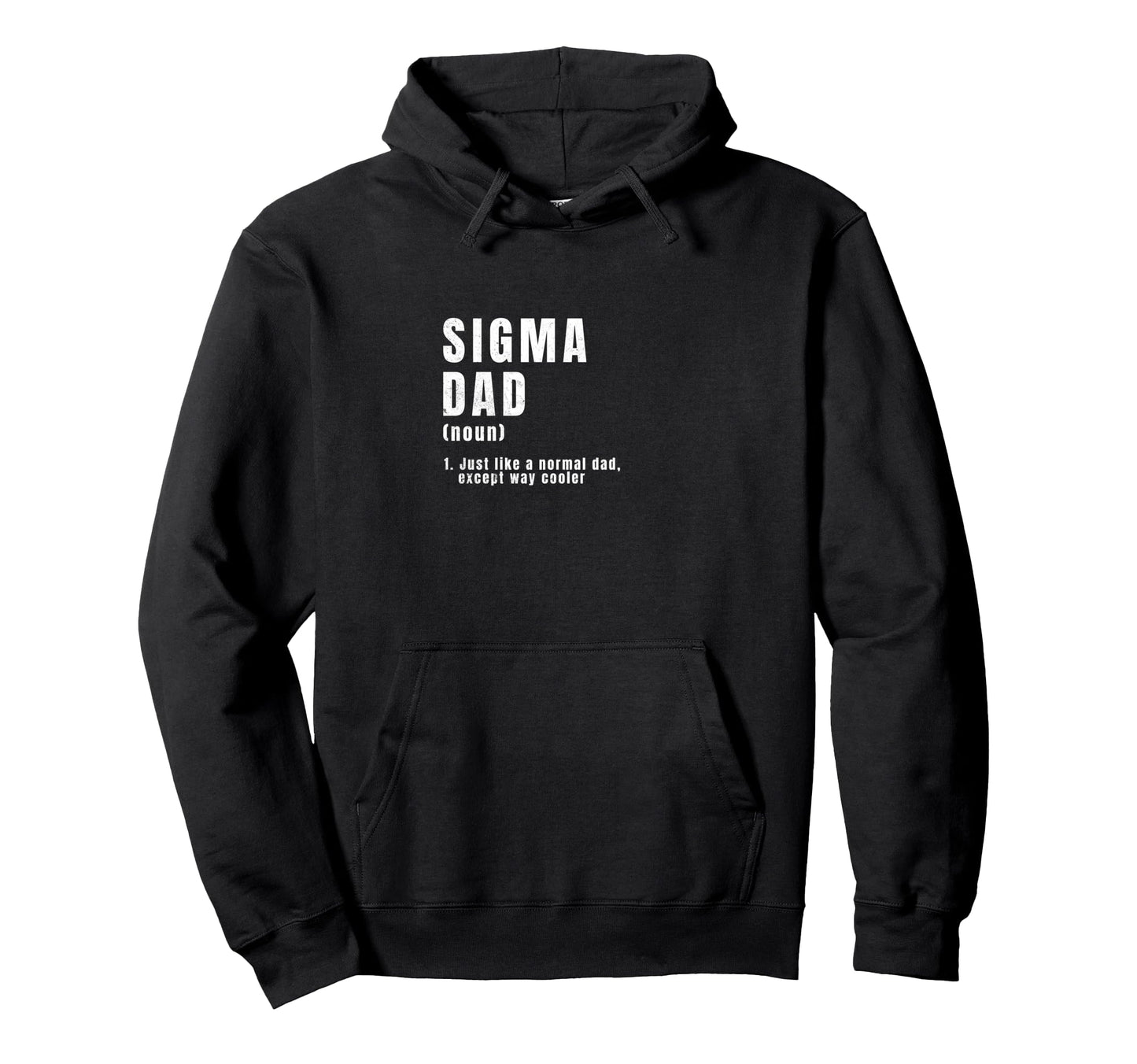Sigma Dad Like Normal Dad But Way Cooler Hoodie - Aesthetic Graphic Unisex - T-Shirt, Sweatshirt, Hoodie