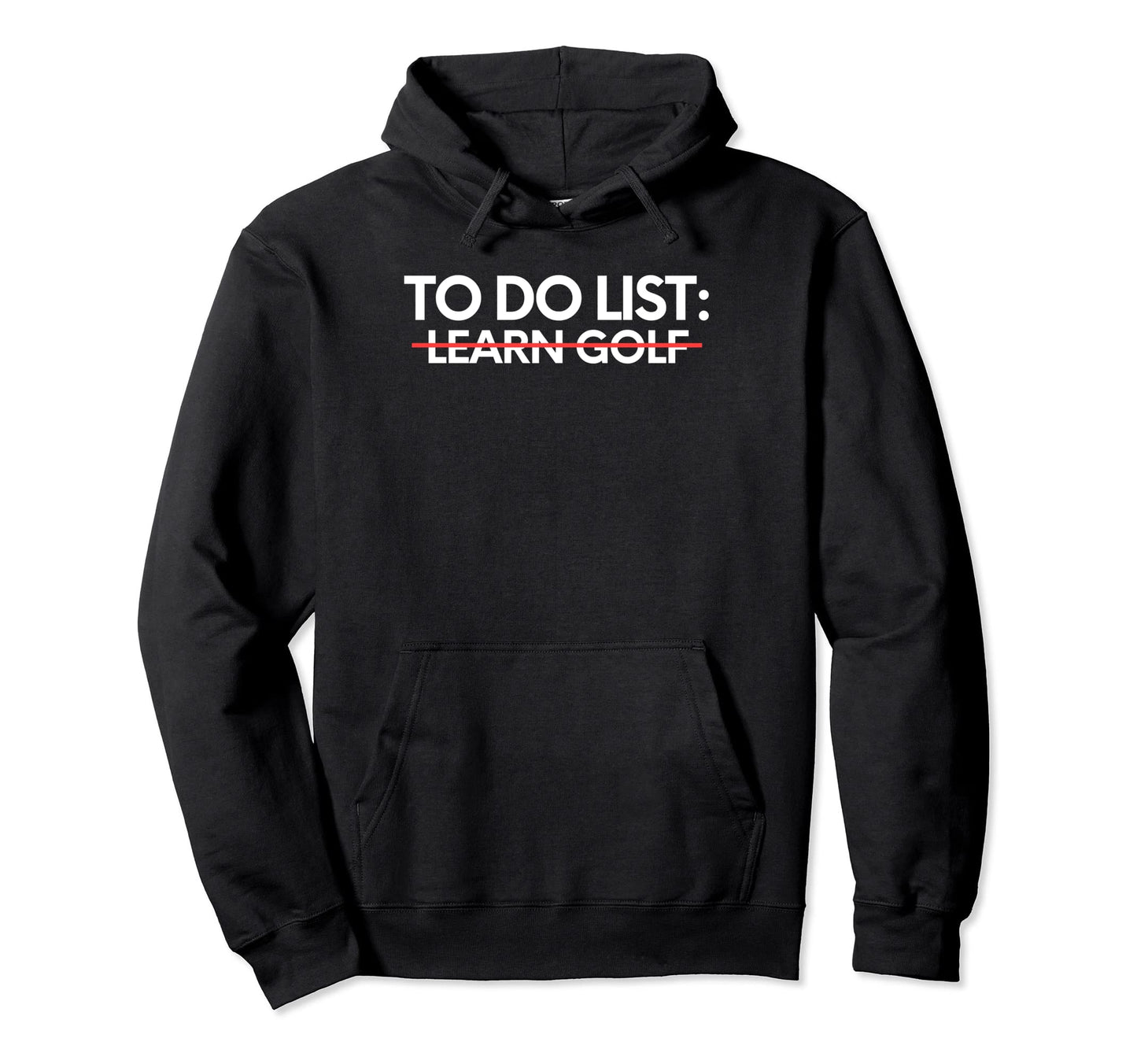 Learning To Do List Learn Golf Game Fun Hoodie - Aesthetic Graphic Unisex - T-Shirt, Sweatshirt, Hoodie