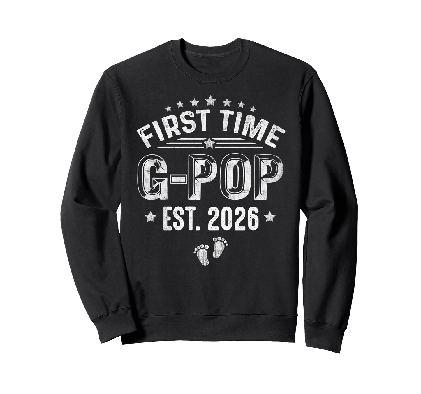 First Time G Pop Est 2026 Sweatshirt - Fun Novelty Design for Adults - T-Shirt, Sweatshirt, Hoodie