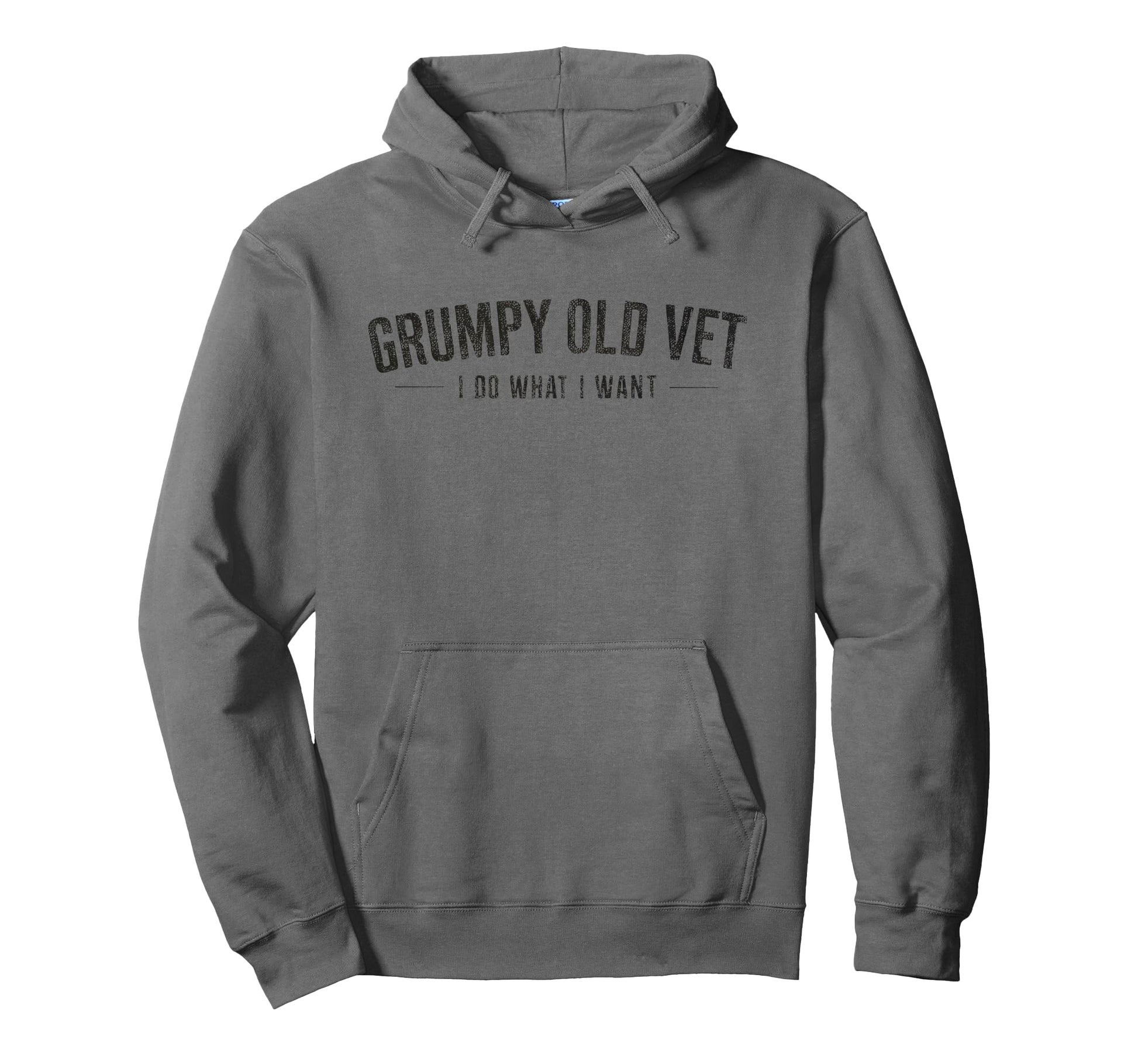 Grumpy Old Vet I Do What I Want Hoodie - Casual Everyday Wear for Adults - T-Shirt, Sweatshirt, Hoodie