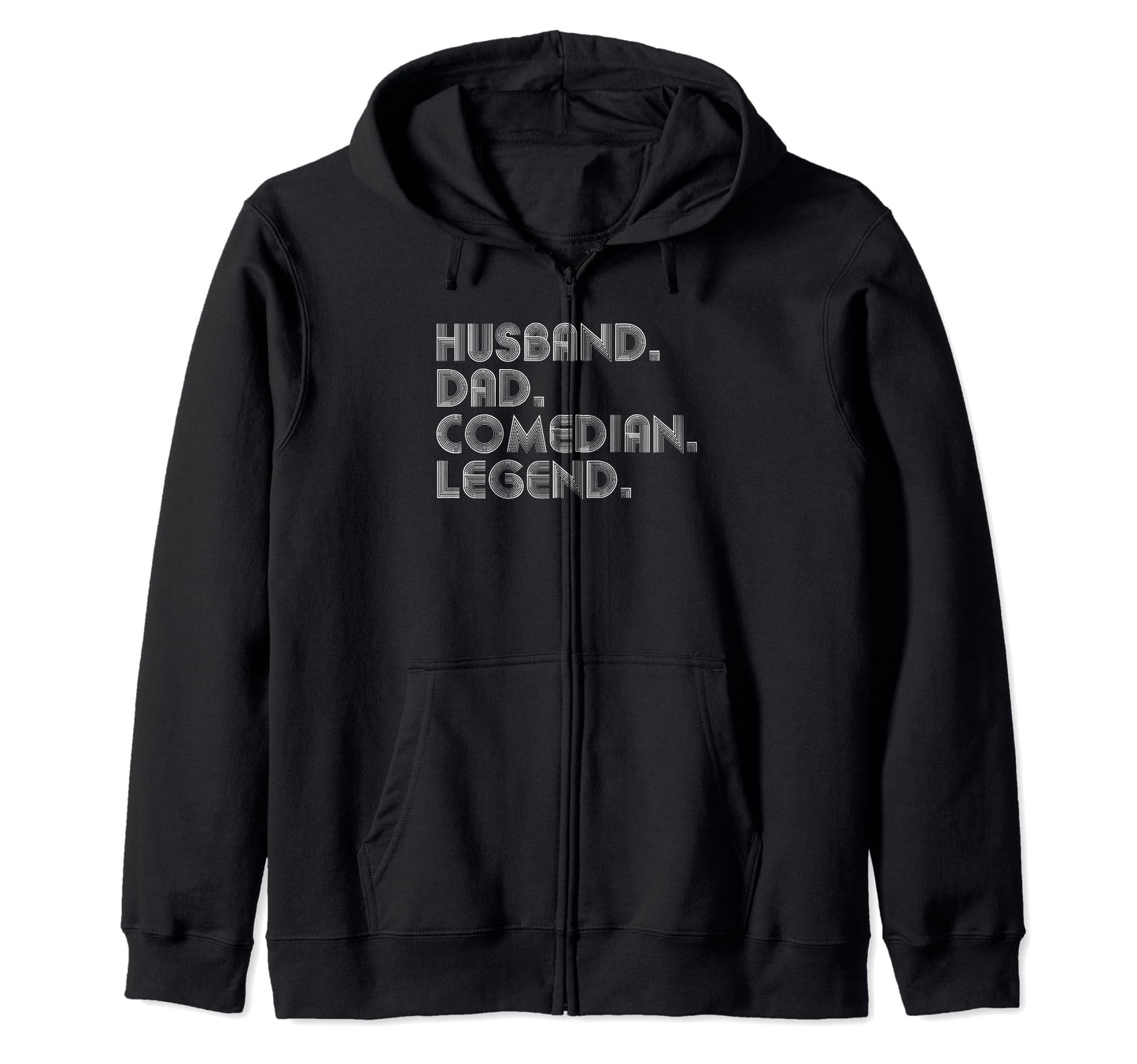 Sarcastic Husband Dad Comedian T-Shirt - Streetwear Style for Adults - T-Shirt, Sweatshirt, Hoodie