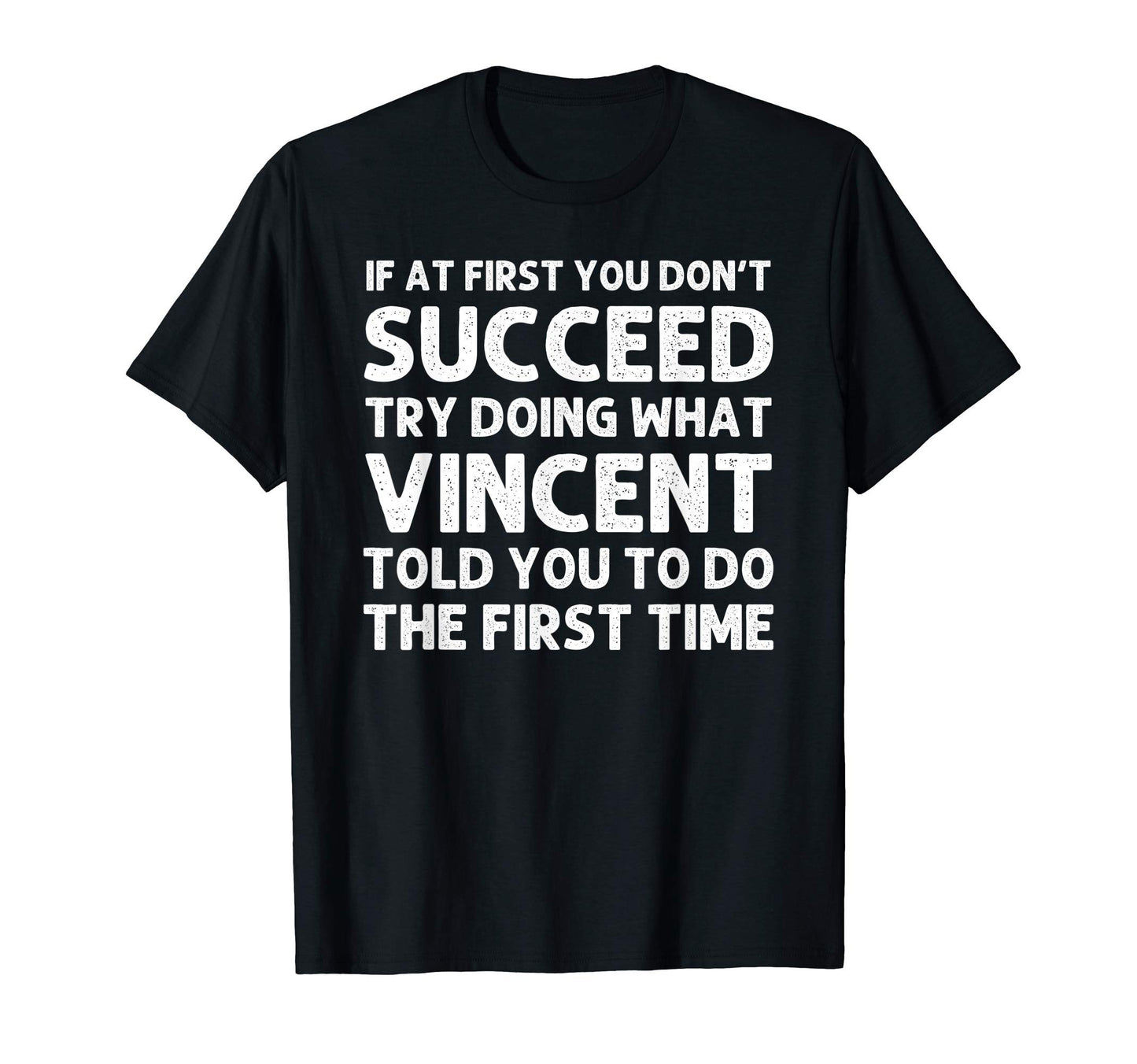 Vincent Gift Name Personalized T-Shirt - Fun Novelty Design for Adults - T-Shirt, Sweatshirt, Hoodie