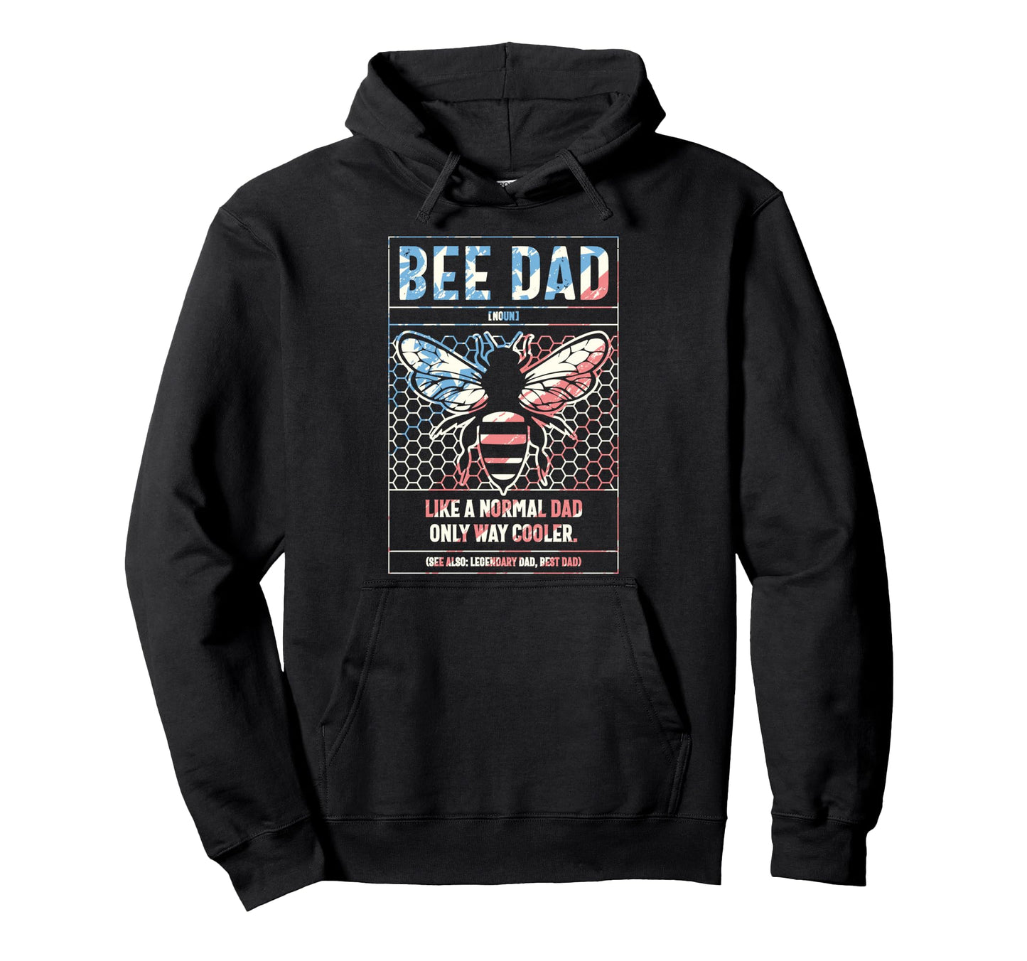 Bee Dad Definition Like Normal Dad Hoodie - Custom Art Print for Adults - T-Shirt, Sweatshirt, Hoodie