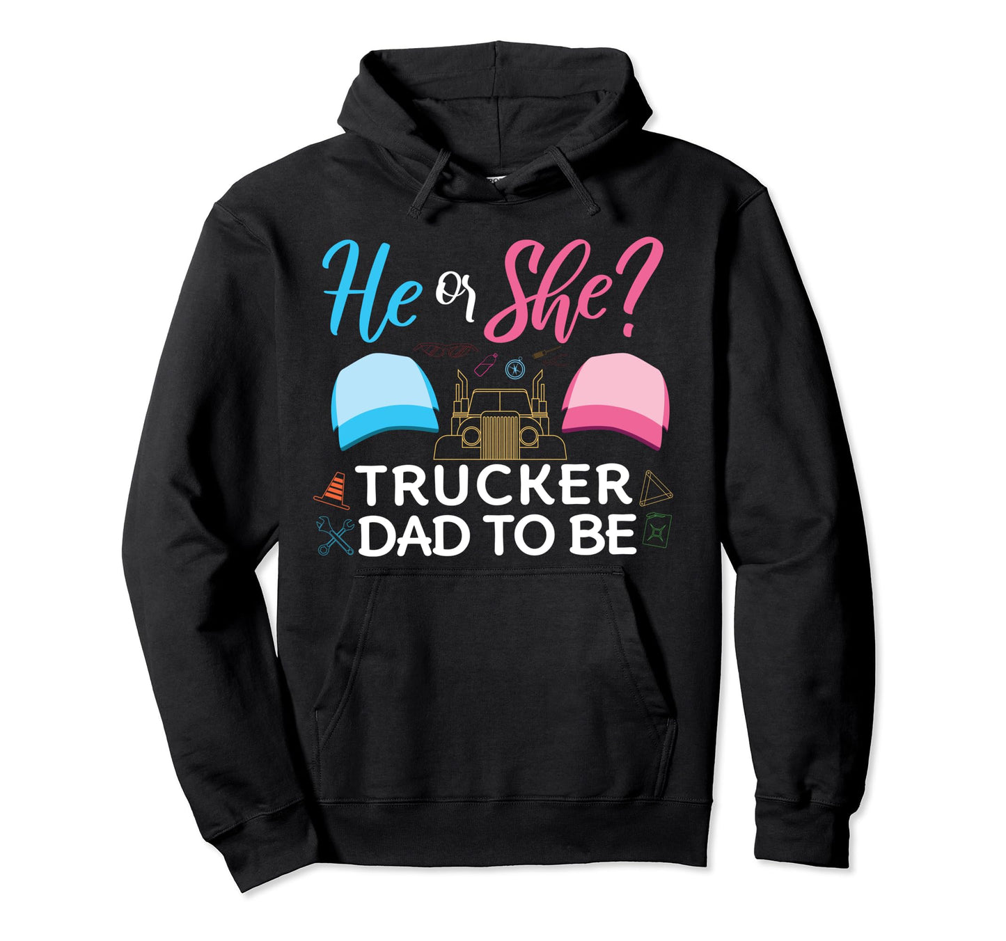 Gender Reveal He Or She Dad To Be Hoodie - Casual Everyday Wear Unisex - T-Shirt, Sweatshirt, Hoodie