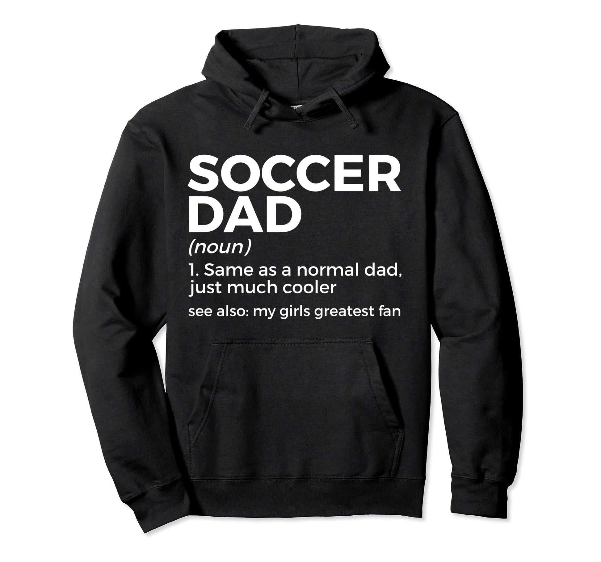 Funny Soccer Dad Definition Mens Soccer Hoodie - Streetwear Style Unisex - T-Shirt, Sweatshirt, Hoodie