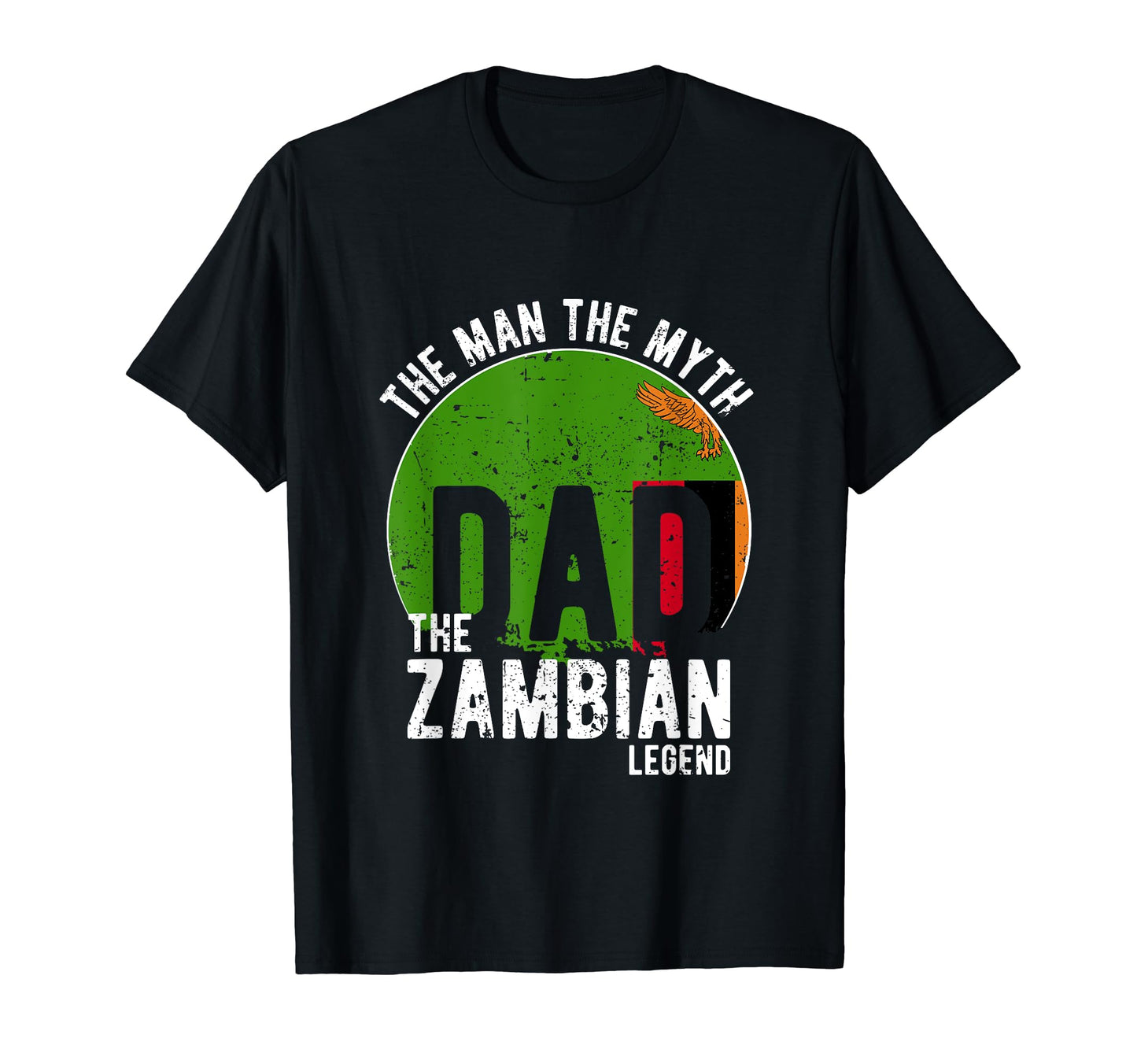 Myth Zambian Legend Dad Zambian T-Shirt - Trendy Graphic Unisex - T-Shirt, Sweatshirt, Hoodie